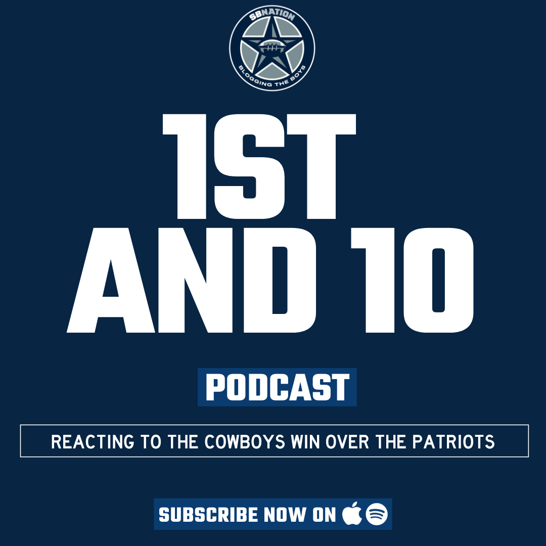 1st and 10: Reacting to the Cowboys win over the Patriots