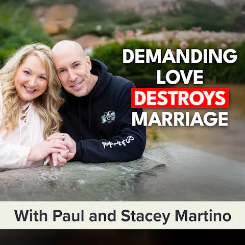 Cover art for How Demanding Love Killed My Marriage | Stacey and Paul Martino (MU Classic)