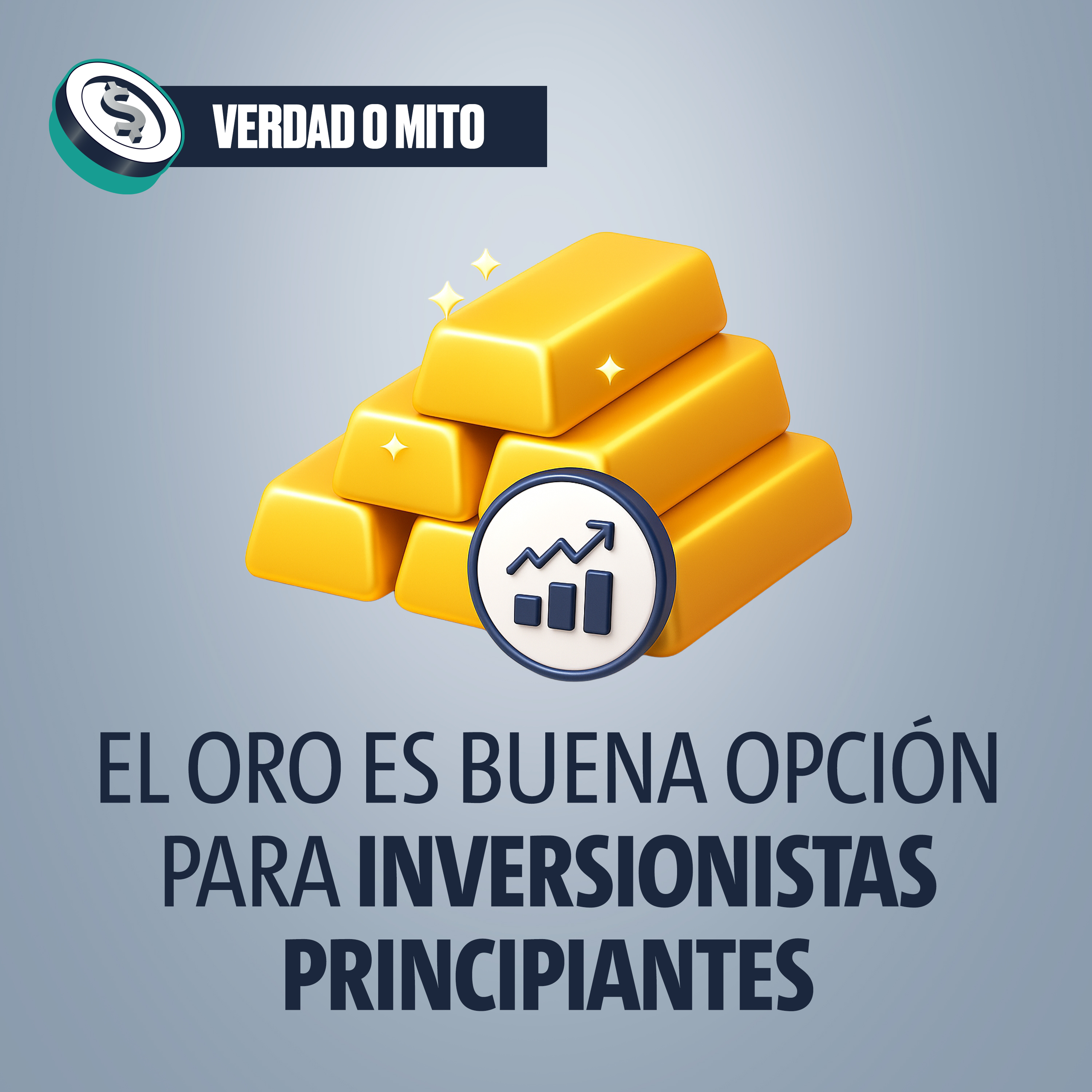 VERDAD O MITO: El oro es buena opción para inversionistas principiantes