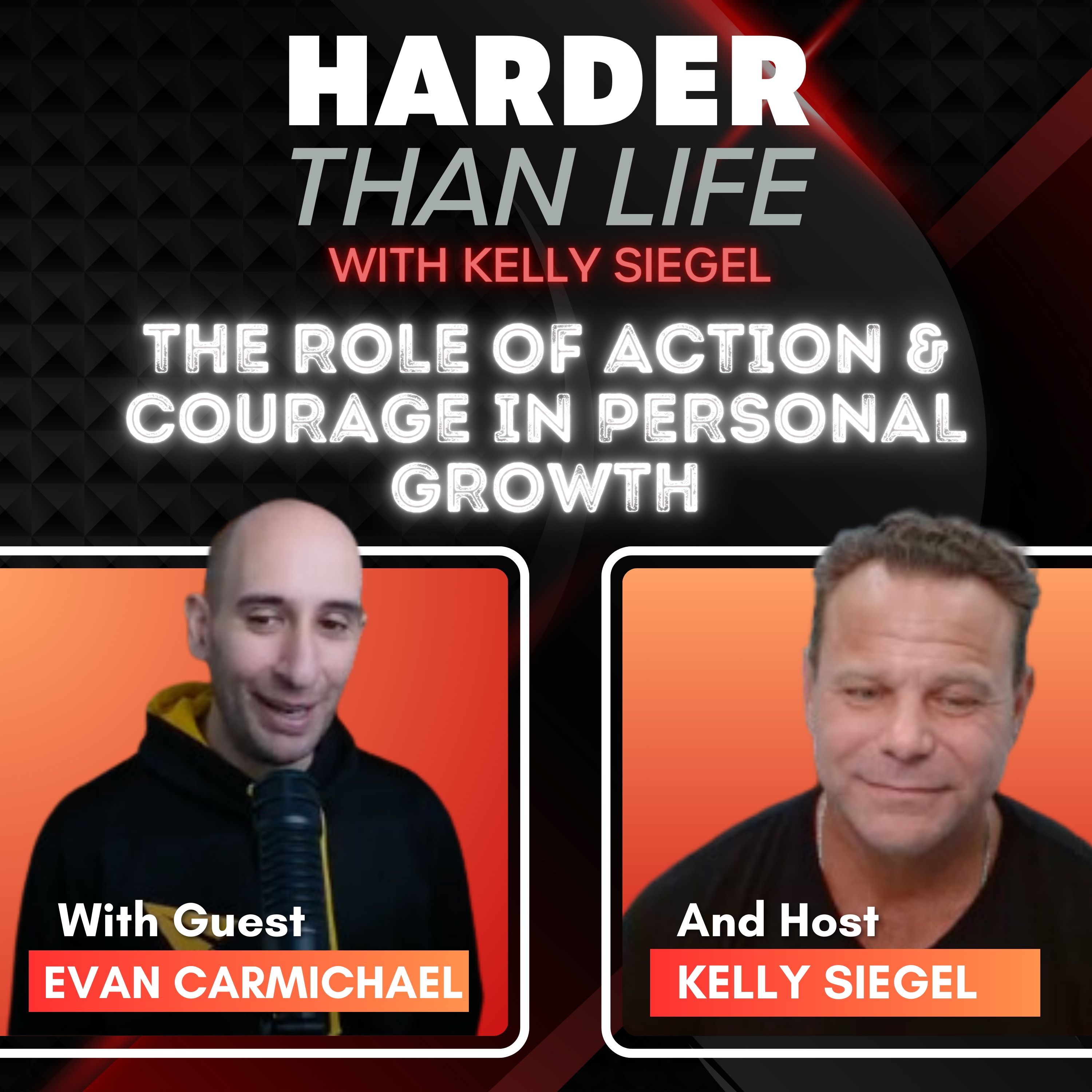 88: The Role of Action & Courage in Personal Growth w/ Evan Carmichael