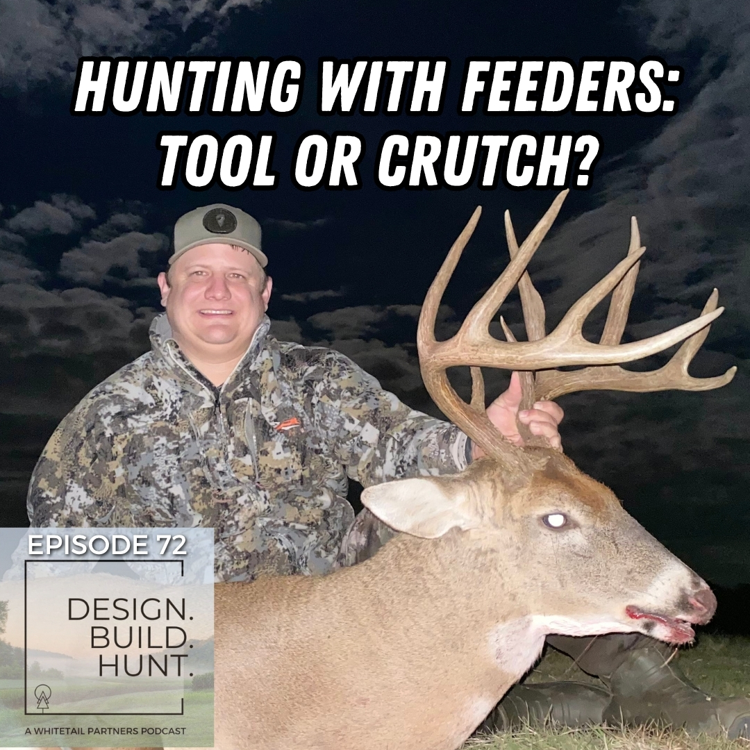 72. Hunting with Feeders: Tool or Crutch???