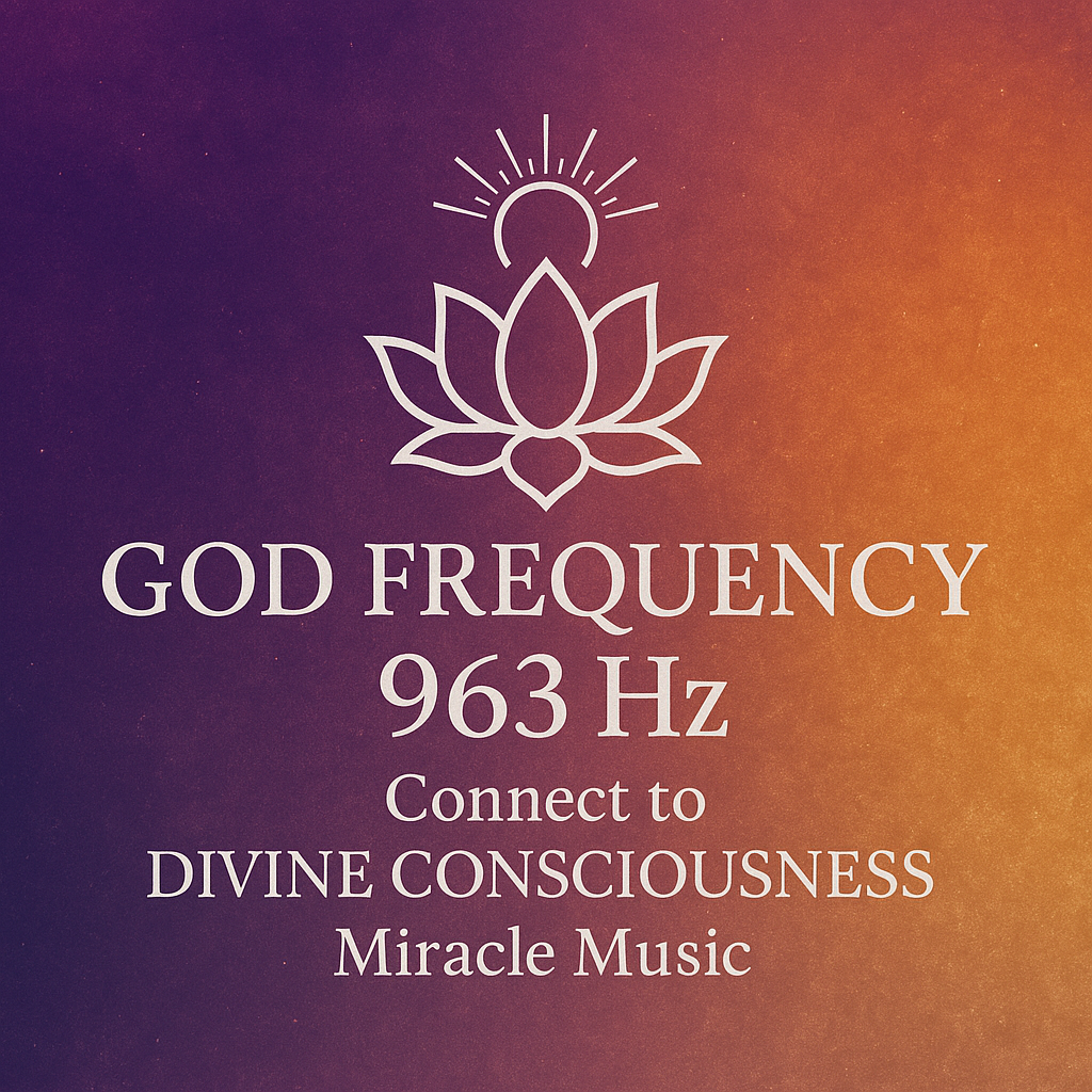 GOD FREQUENCY 963 Hz • Connect to DIVINE CONSCIOUSNESS • Miracle Music