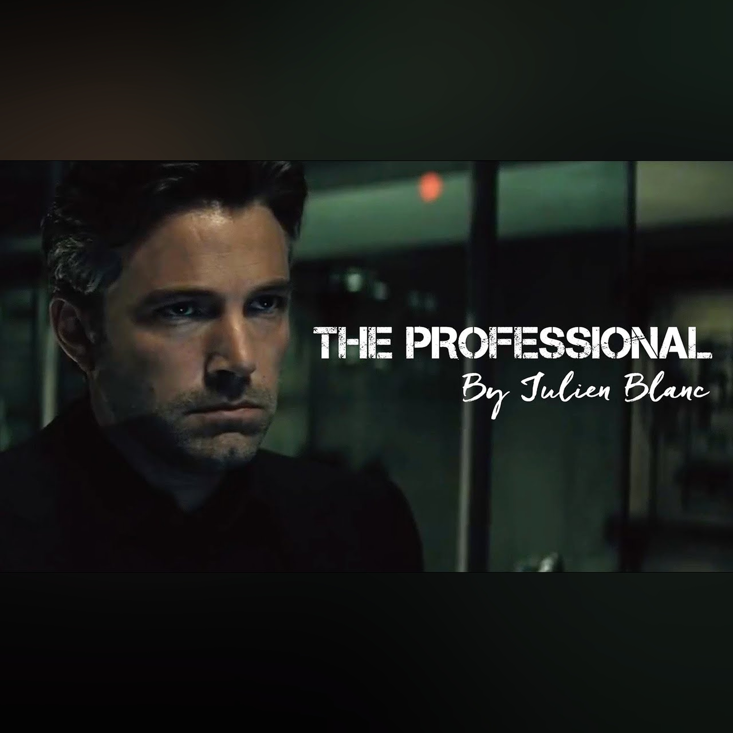 The Professional - Motivational Video (Feat. Julien Blanc)