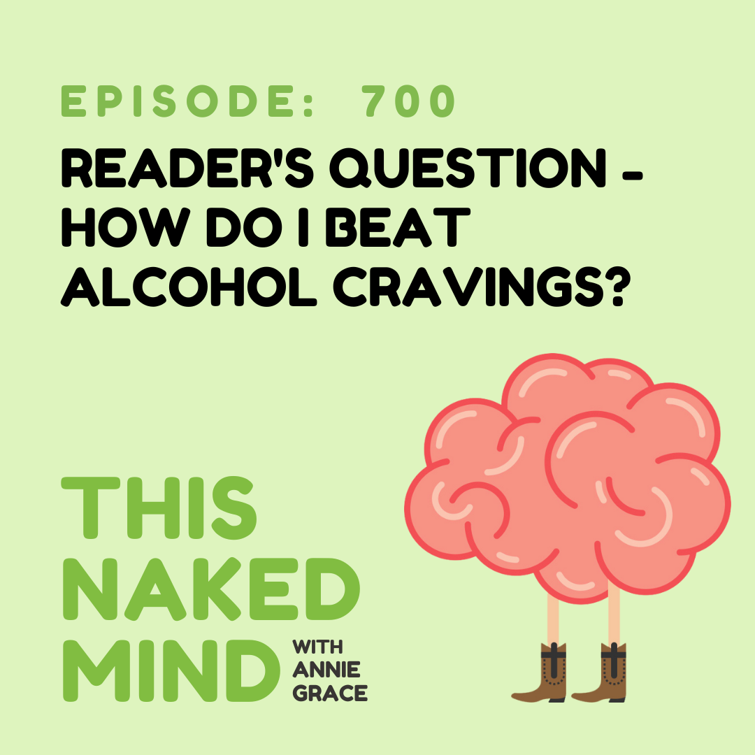 EP 700: Reader’s Question - How Do I Beat Alcohol Cravings?