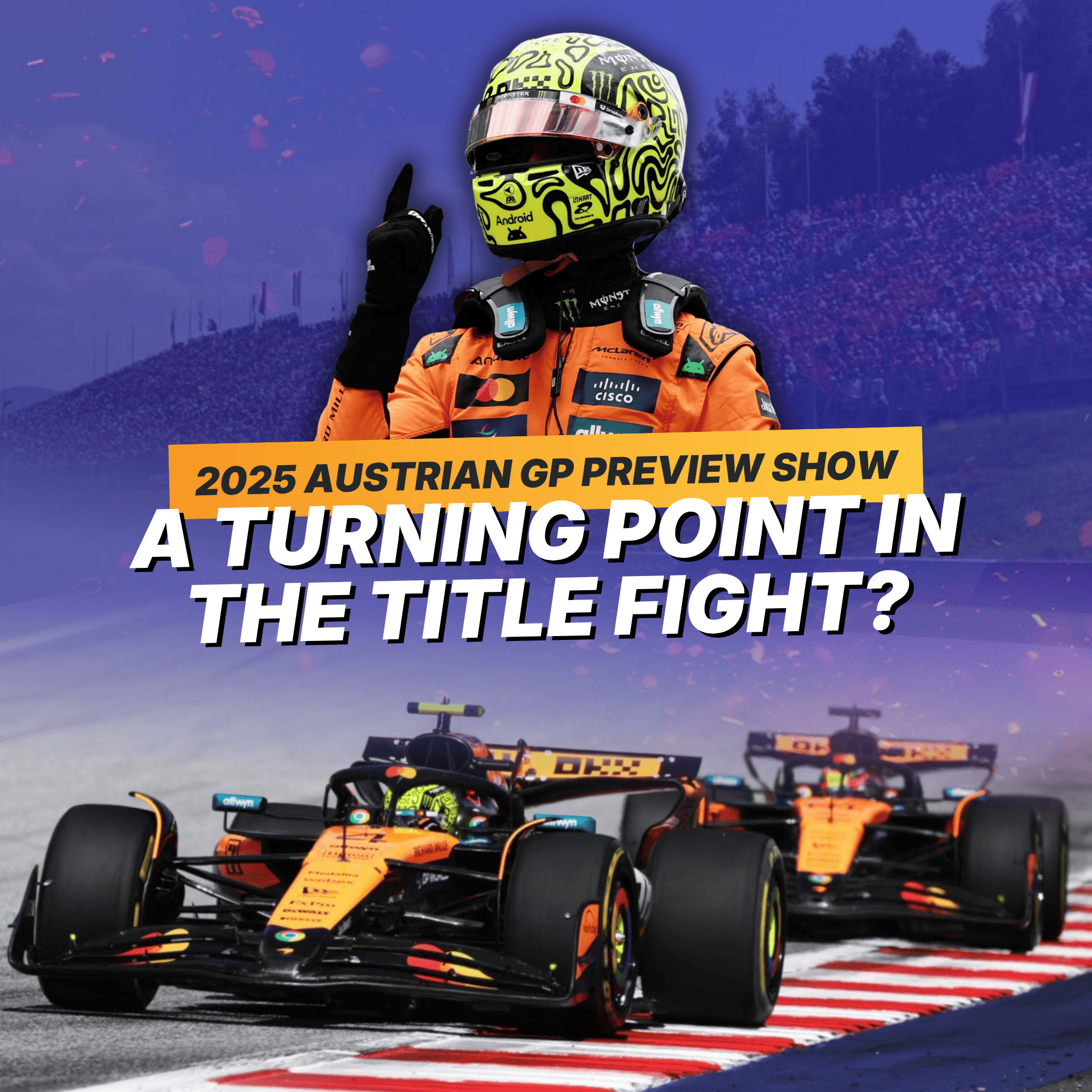 We called it - Lando Norris is back! | F1 2025 #AustrianGP Review Show