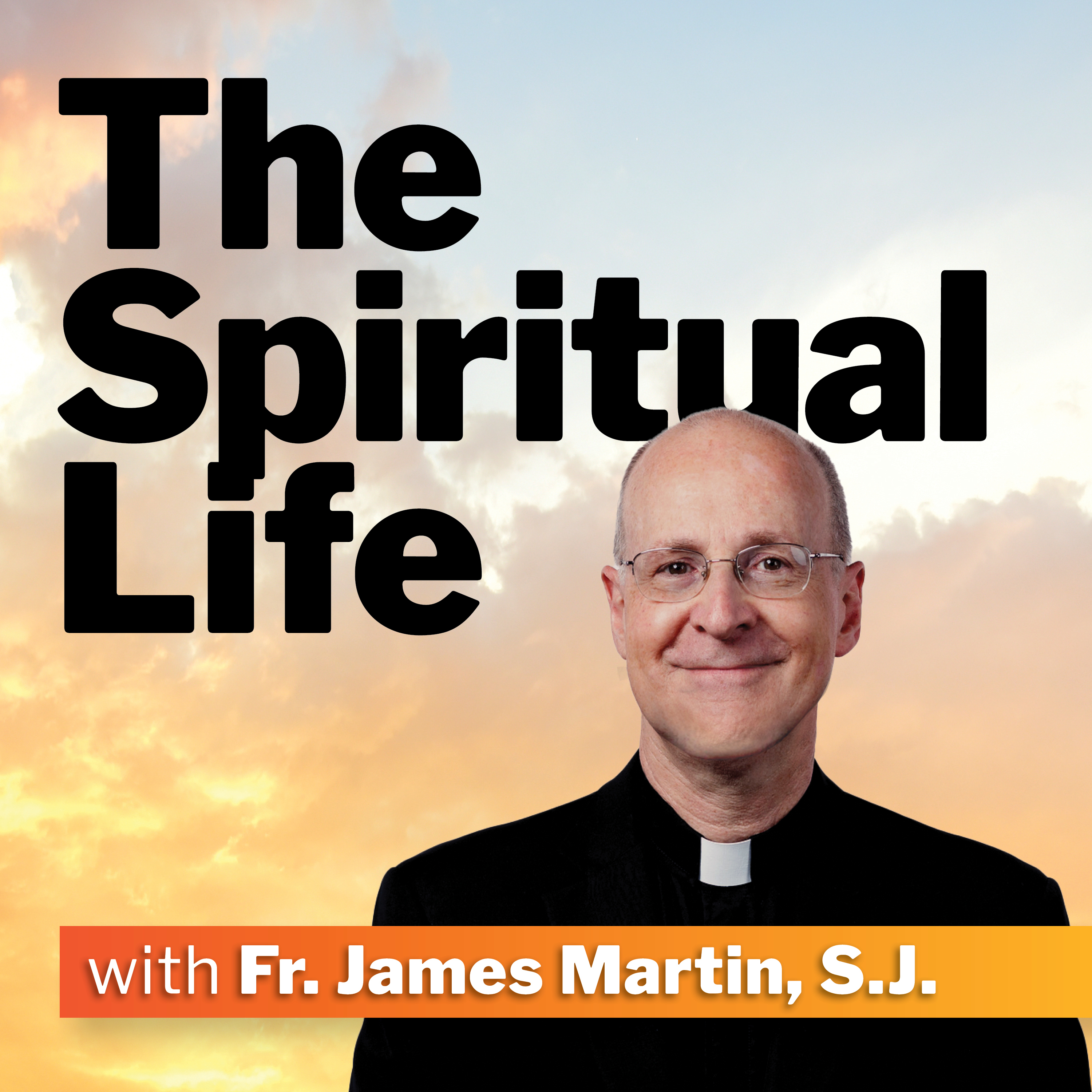 The Spiritual Life with Fr. James Martin, S.J. 