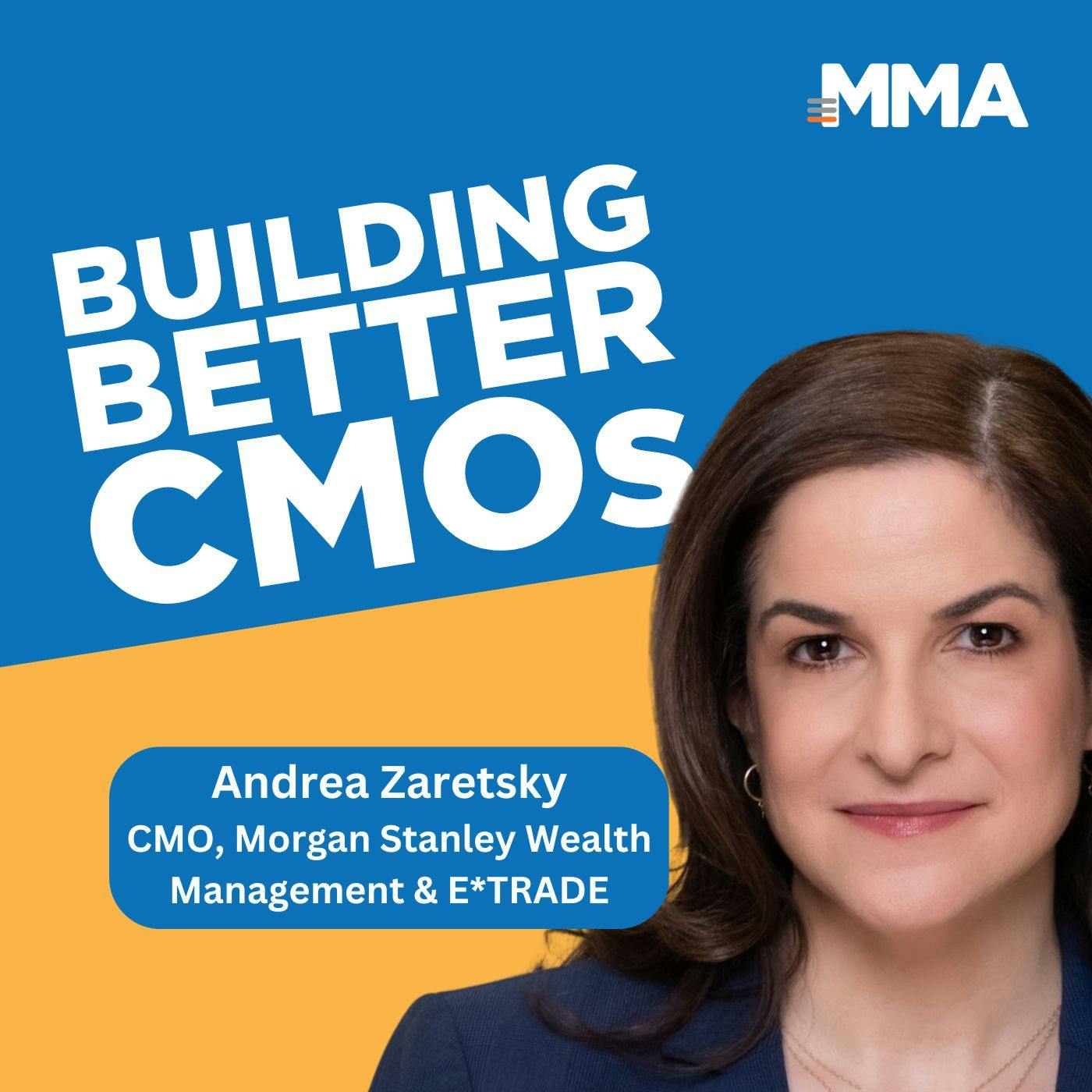 Andrea Zaretsky, CMO of Morgan Stanley Wealth Management and E*TRADE: Can You Measure Customer Experience?