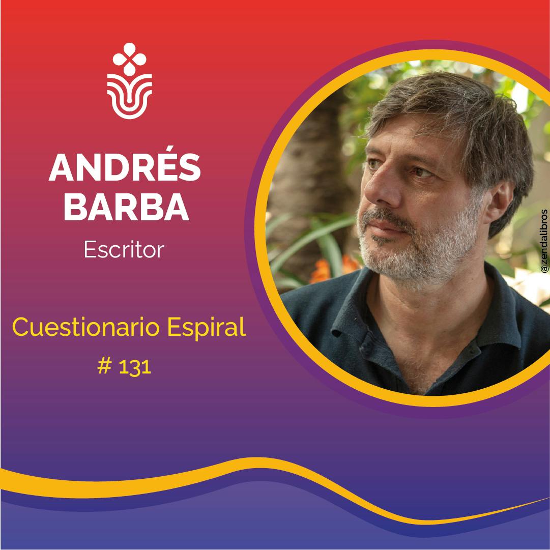 Andrés Barba, escritor español, "lo que más me inspira es la lectura" 131 Andrés Barba, escritor español, "lo que más me inspira es la lectura" 131