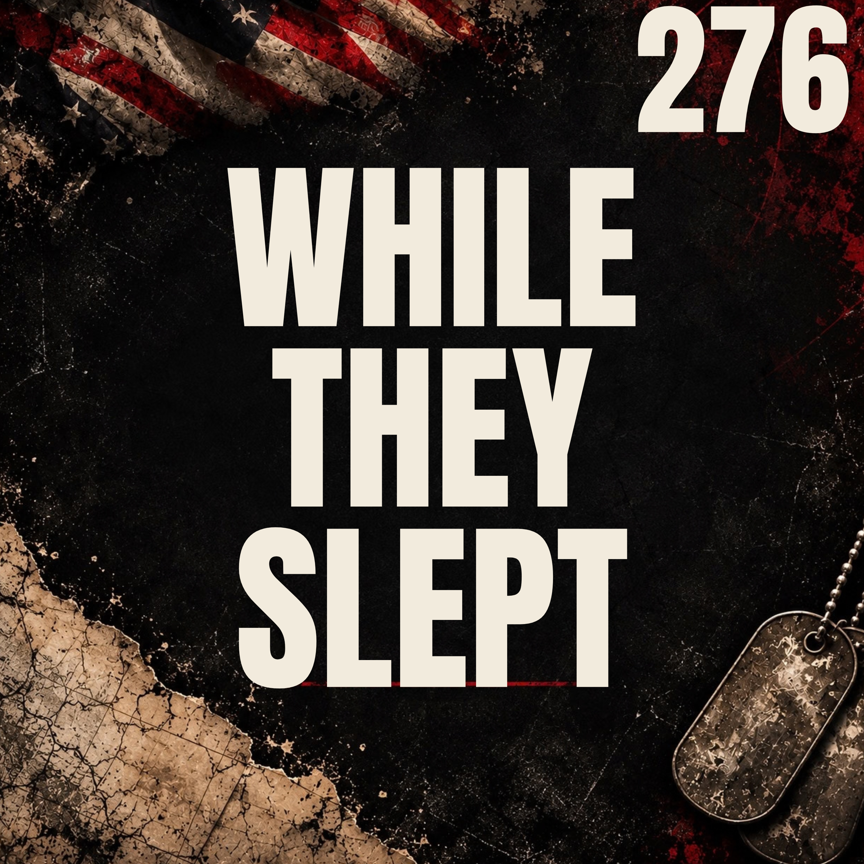 276 || While They Slept || Dennis Helwig Jr.