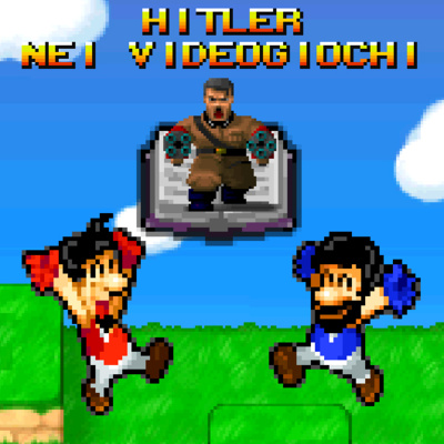 NdR: Hitler nei videogiochi episode artwork