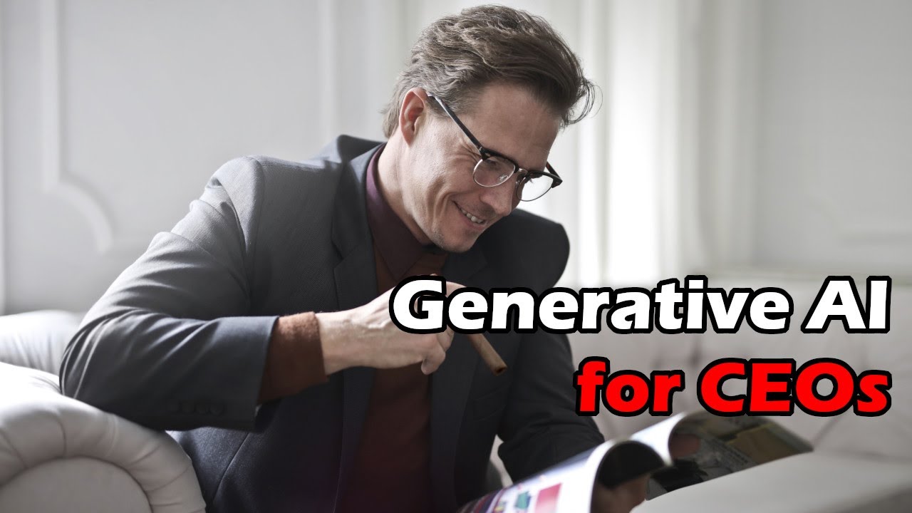 Generative AI for CEOs: How to think about AI today, and how to get the most ROI from it | Artificial Intelligence Masterclass