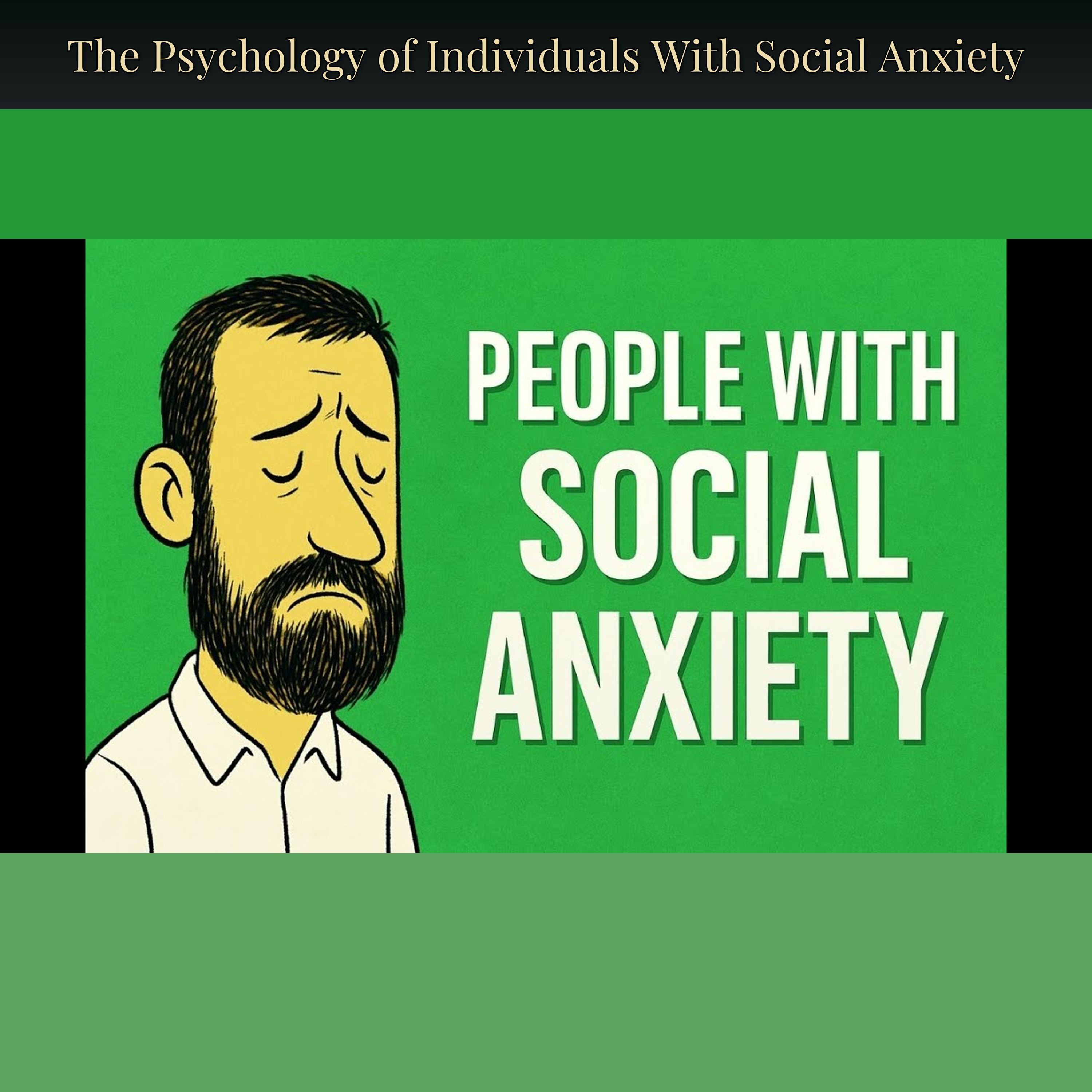 The Psychology of Individuals With Social Anxiety