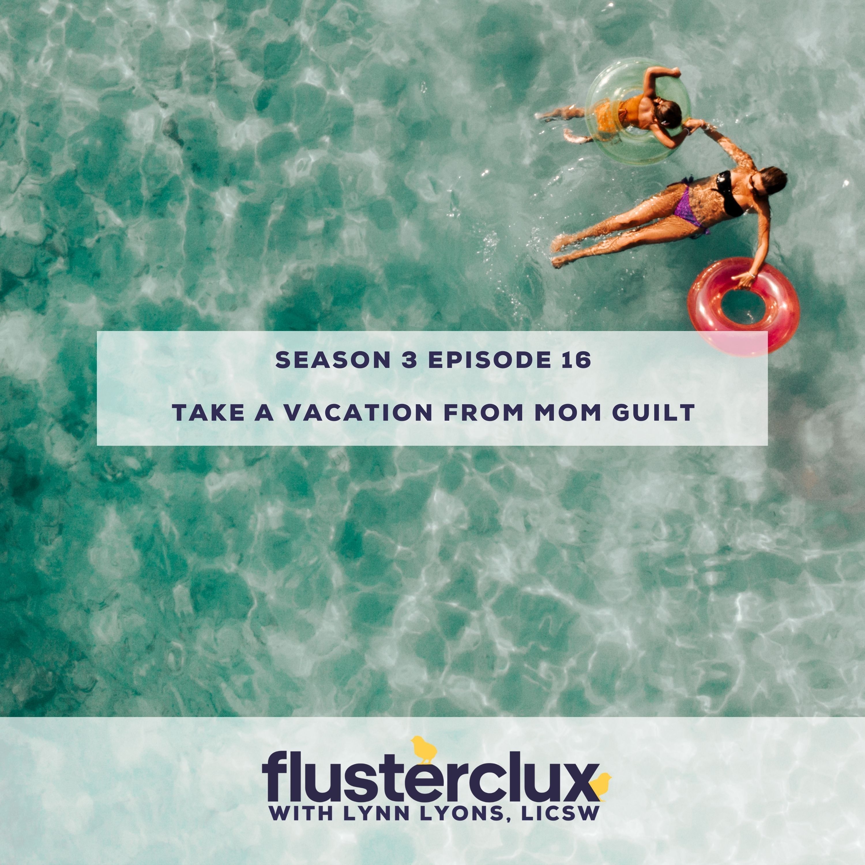 Take a Vacation From Mom Guilt