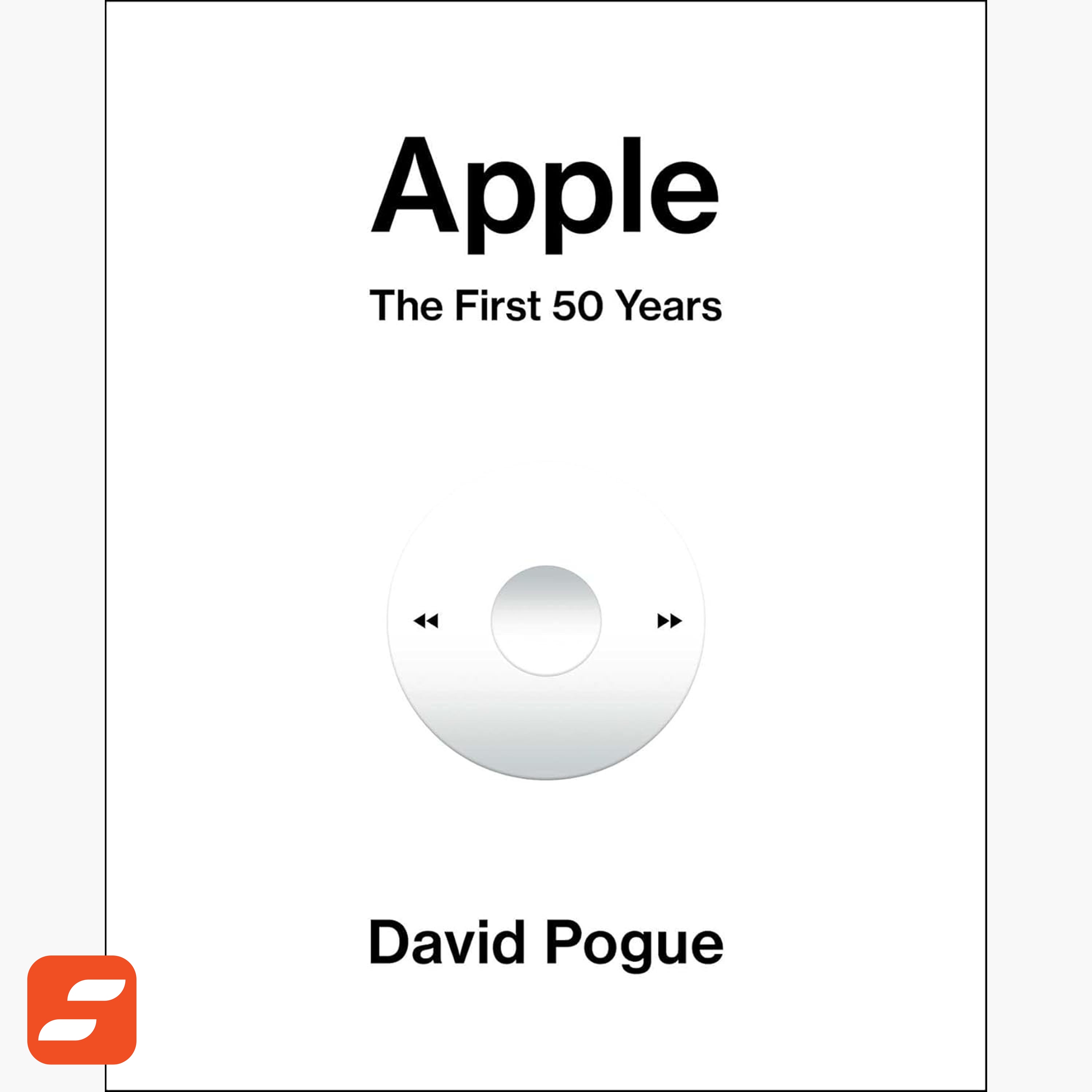 Apple: The First 50 Years Summary | David Pogue