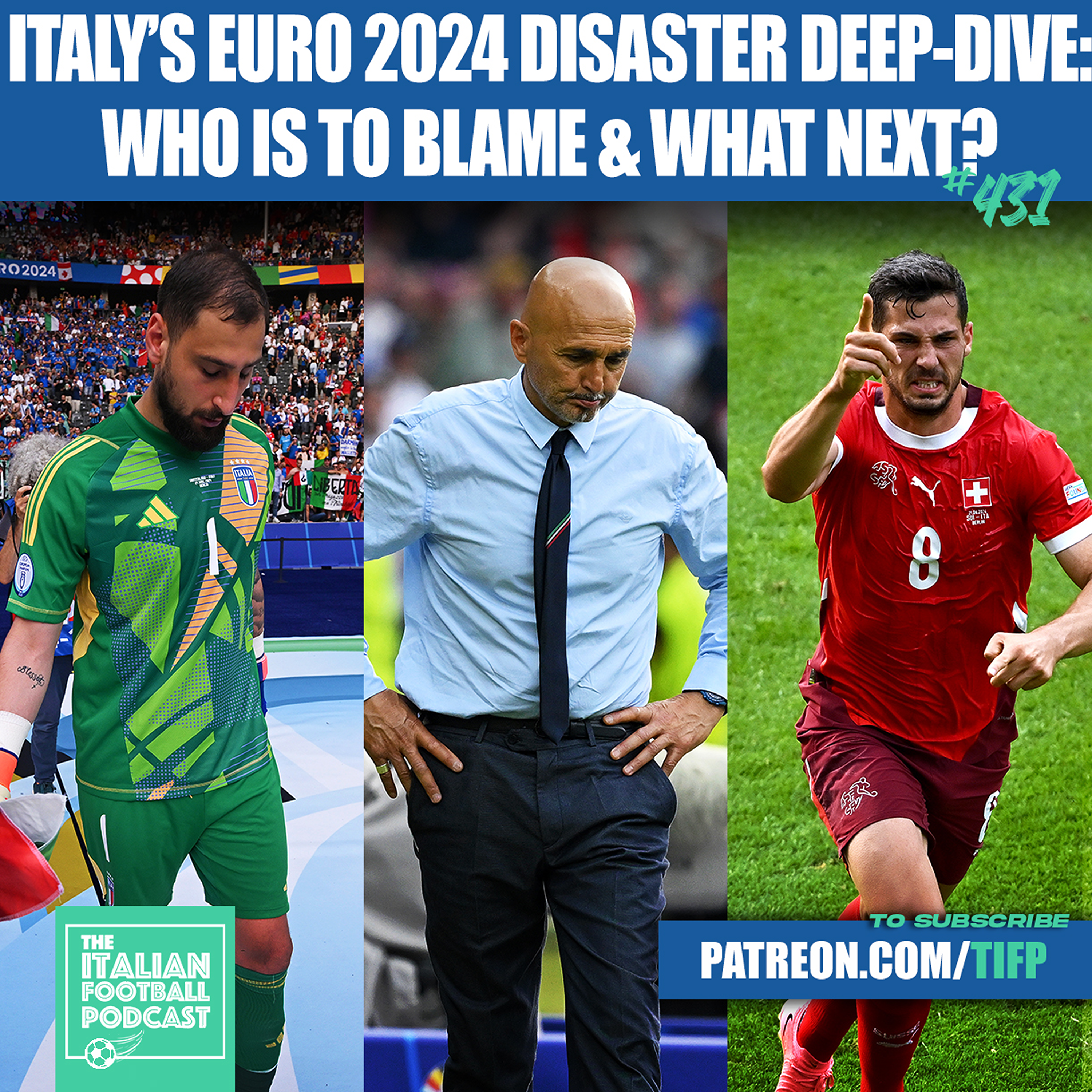 Italy Euro 2024 Reaction: What Went Wrong? From Luciano Spalletti To Players To FIGC & Much More (Ep. 431)