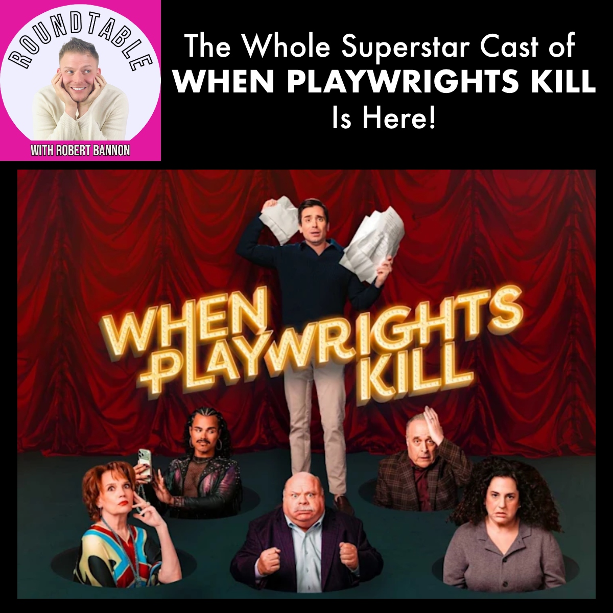 The Superstar Cast & Creatives Of WHEN PLAYWRIGHTS KILL Are Here!
