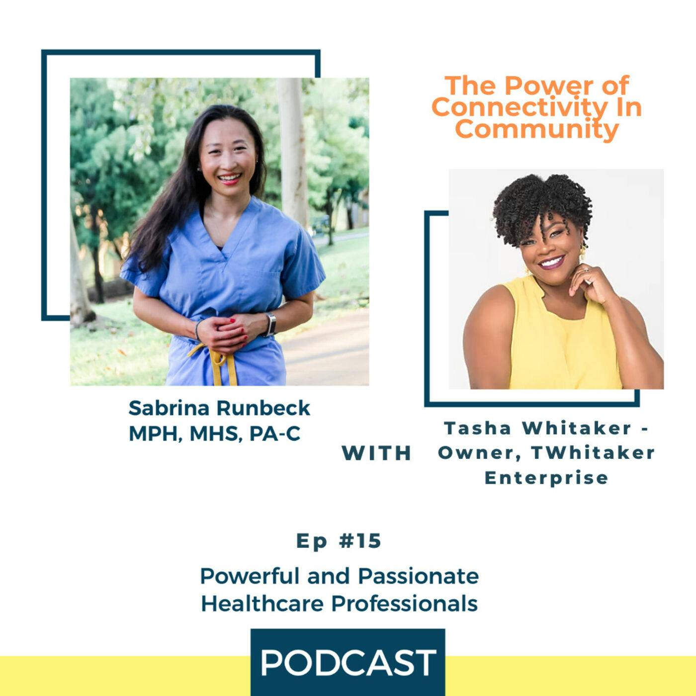 Ep 15 – The Power of Connectivity In Community with Tasha Whitaker