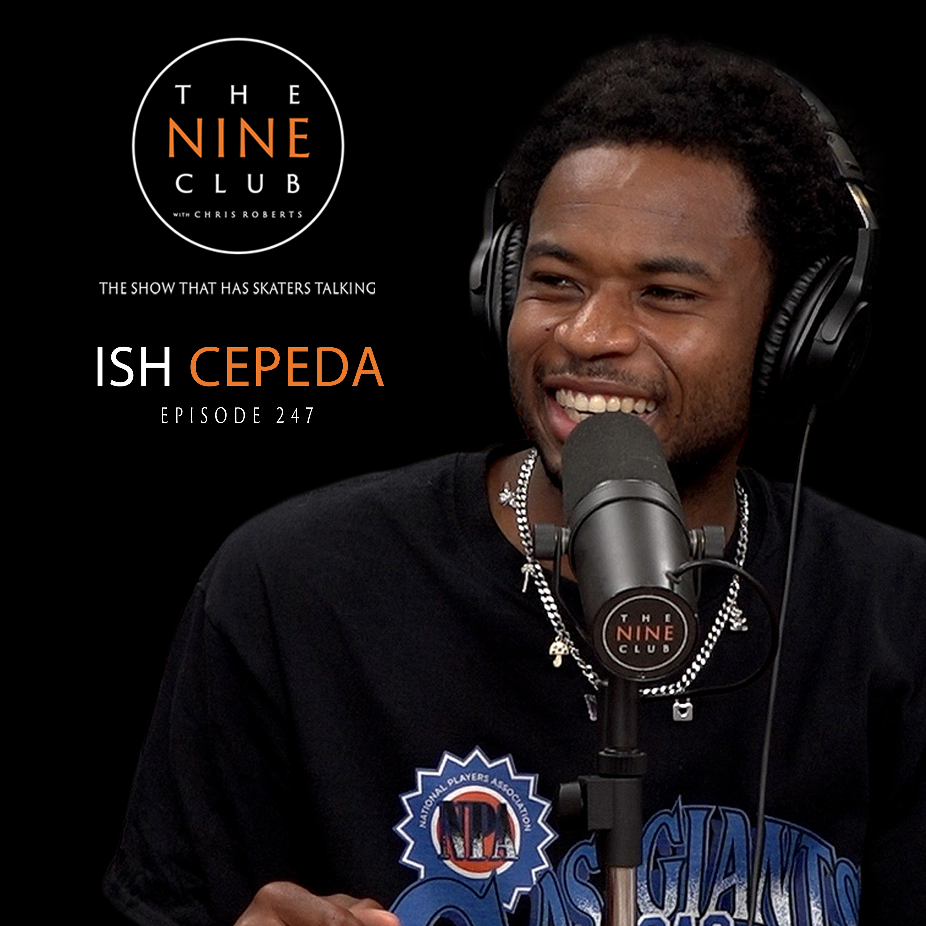#247 - Ish Cepeda