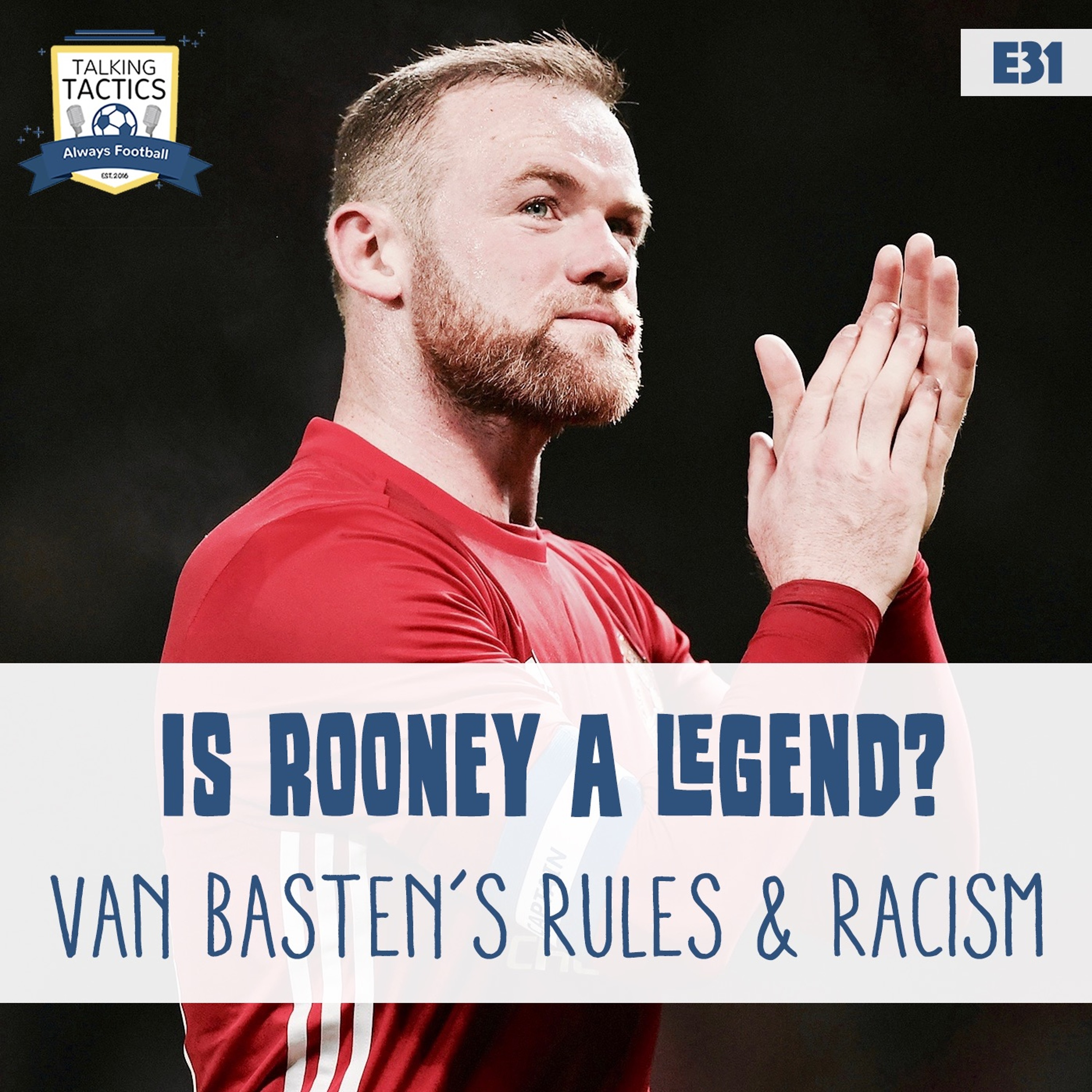 31 | Is Rooney a Legend? Racism & Van Basten’s Rules episode artwork