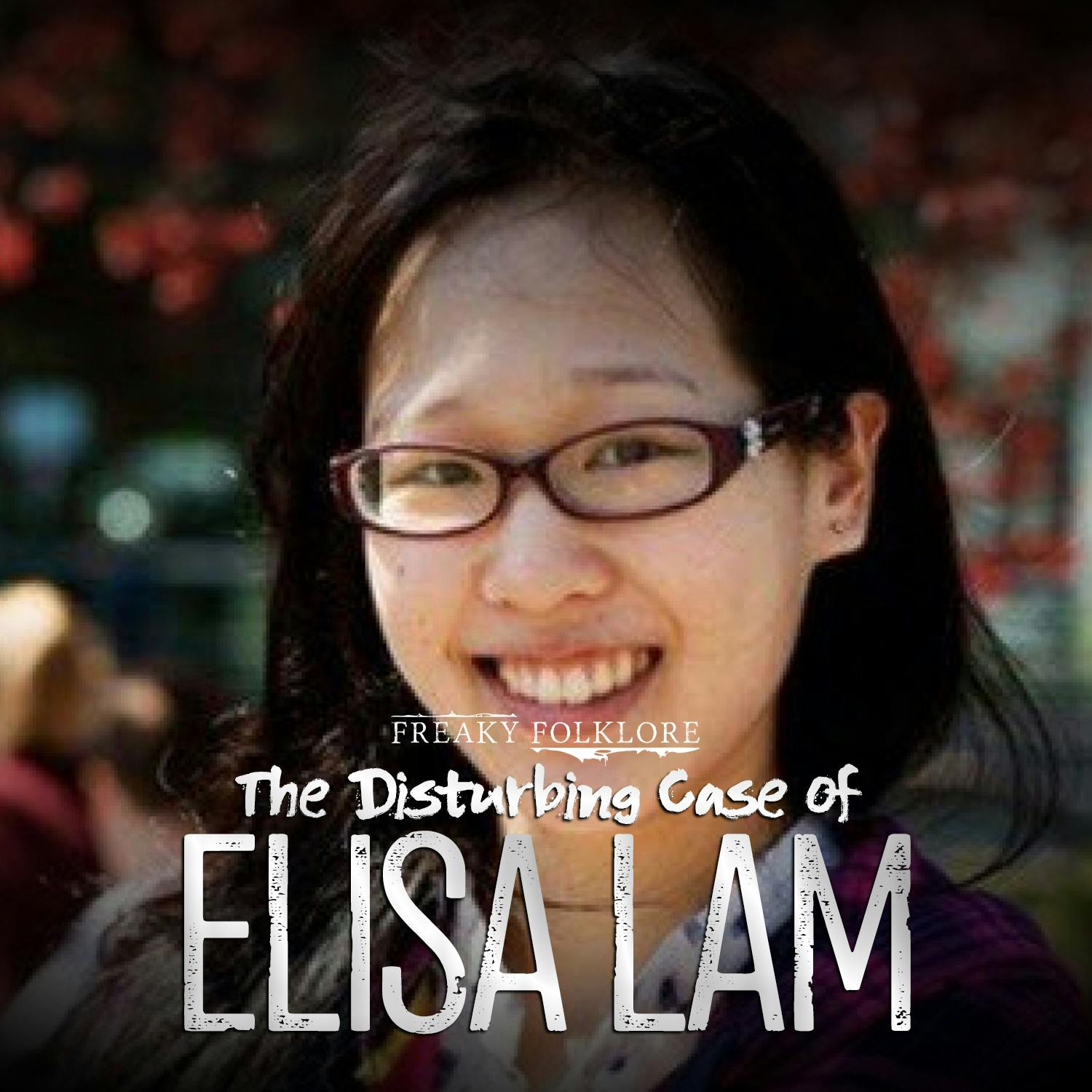 The Extremely Creepy Case of Elisa Lam