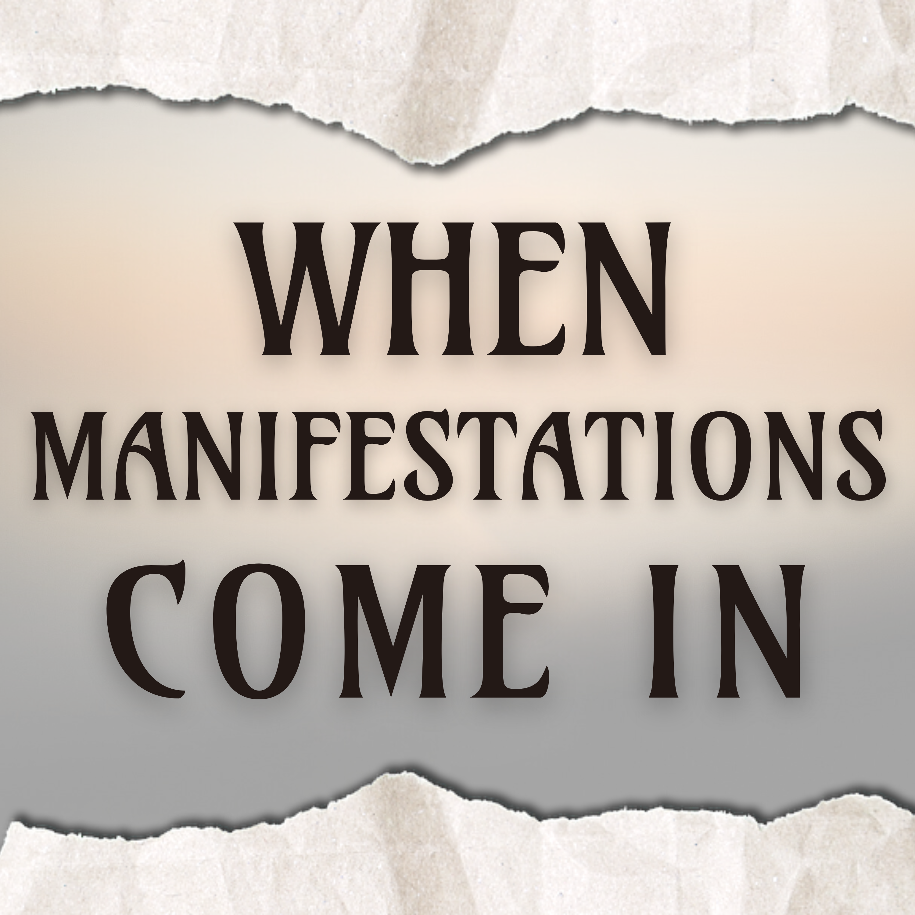 When Manifestations Come In
