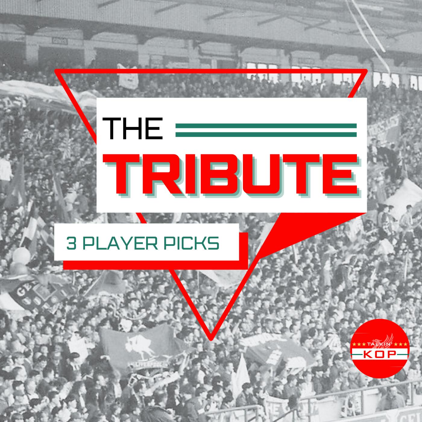 The Tribute | 3 Player Picks