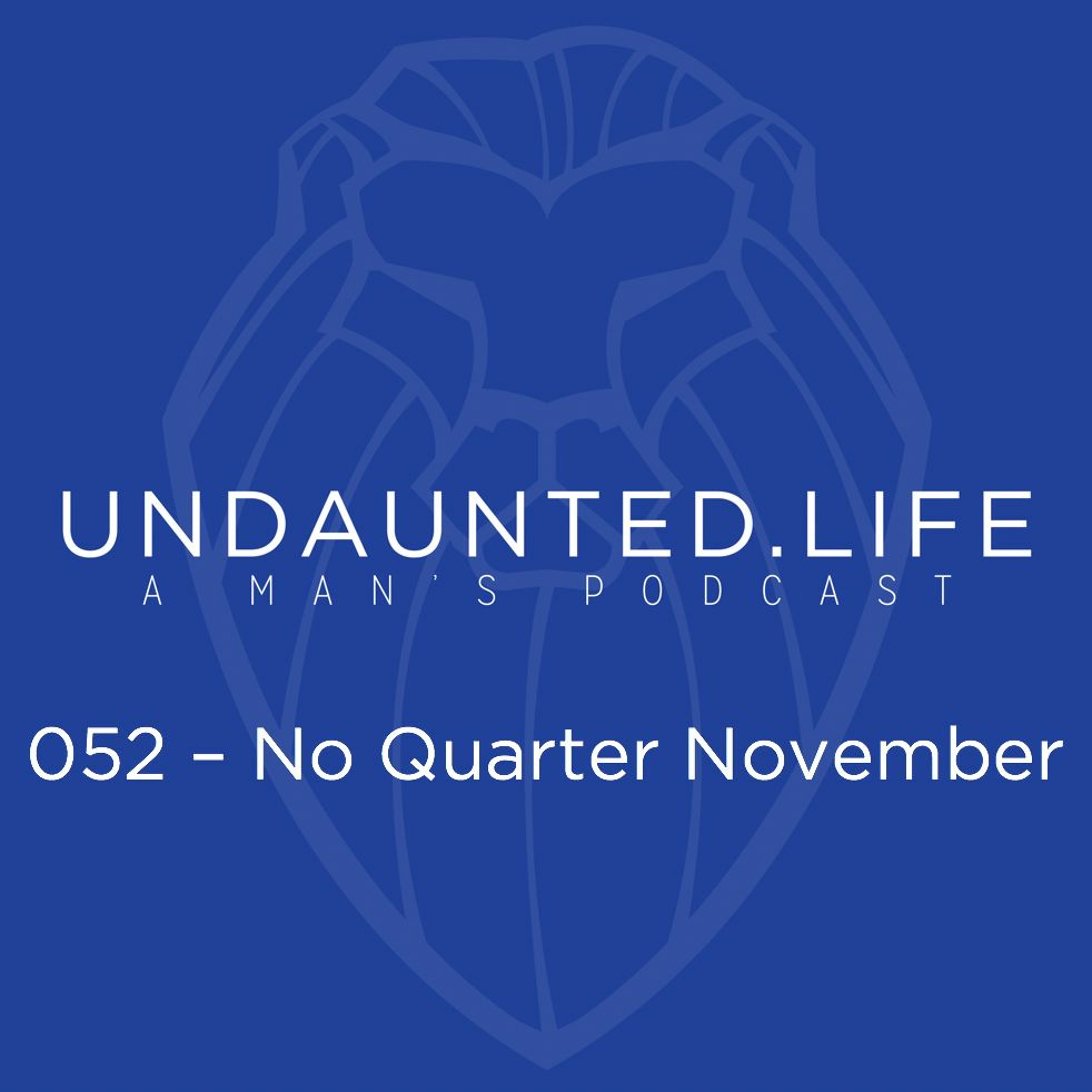 052 - No Quarter November