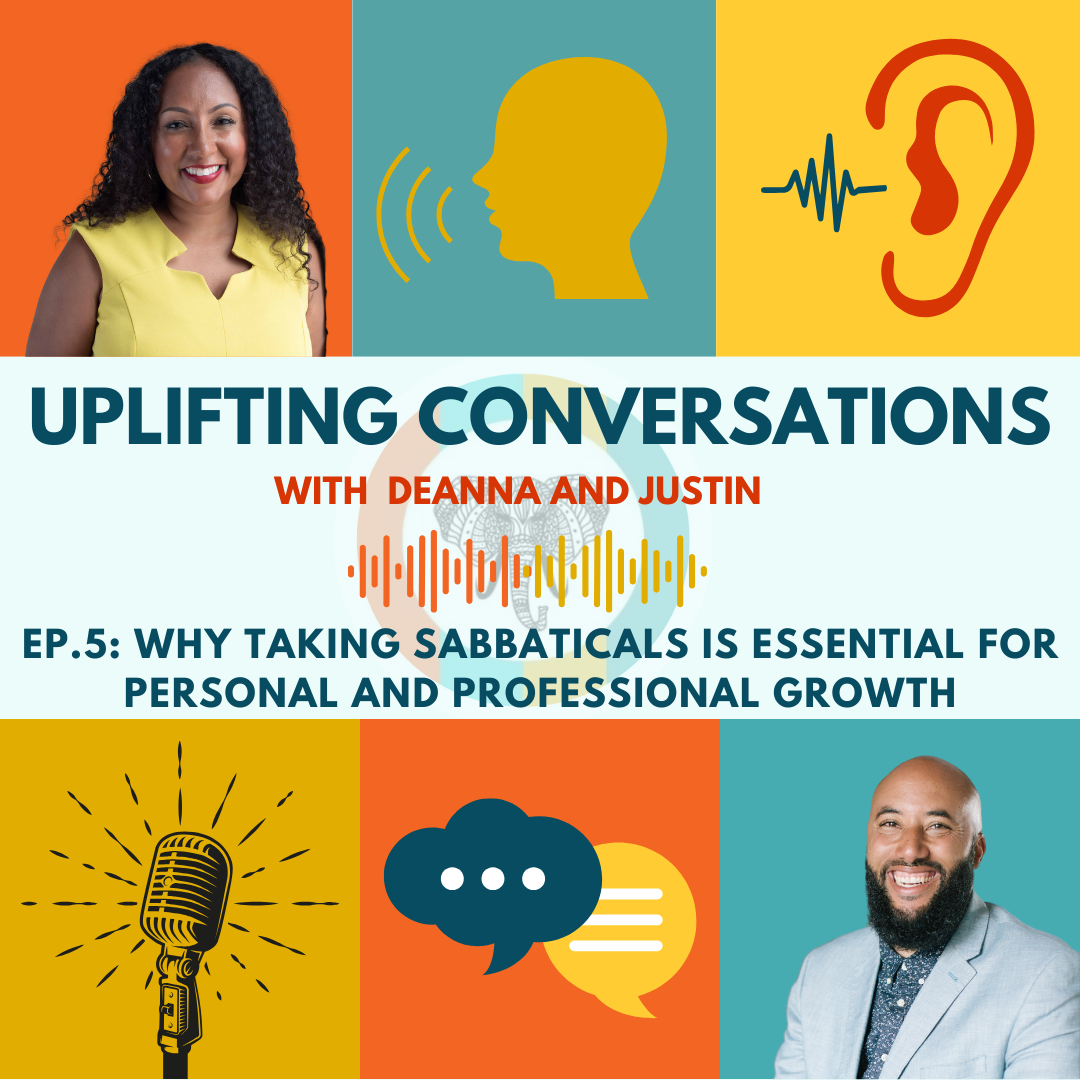 Uplifting Conversation Series: Why Taking Sabbaticals is Essential for Personal and Professional Growth episode artwork