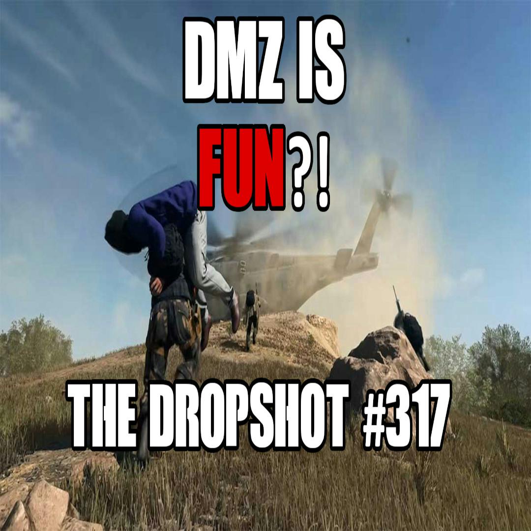 Episode 317: DMZ has Come a Long Way