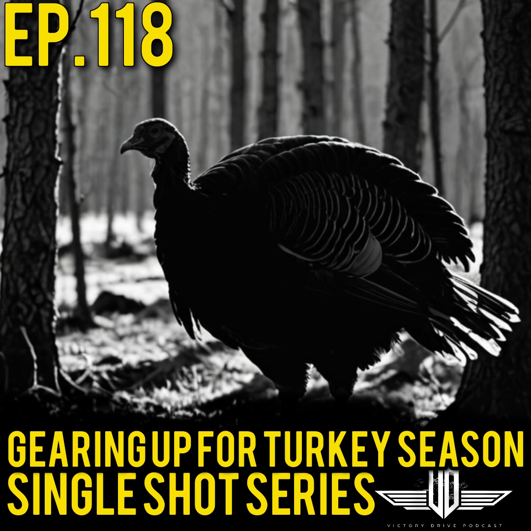 118 Gearing Up For Turkey Season - Single Shot Series episode artwork