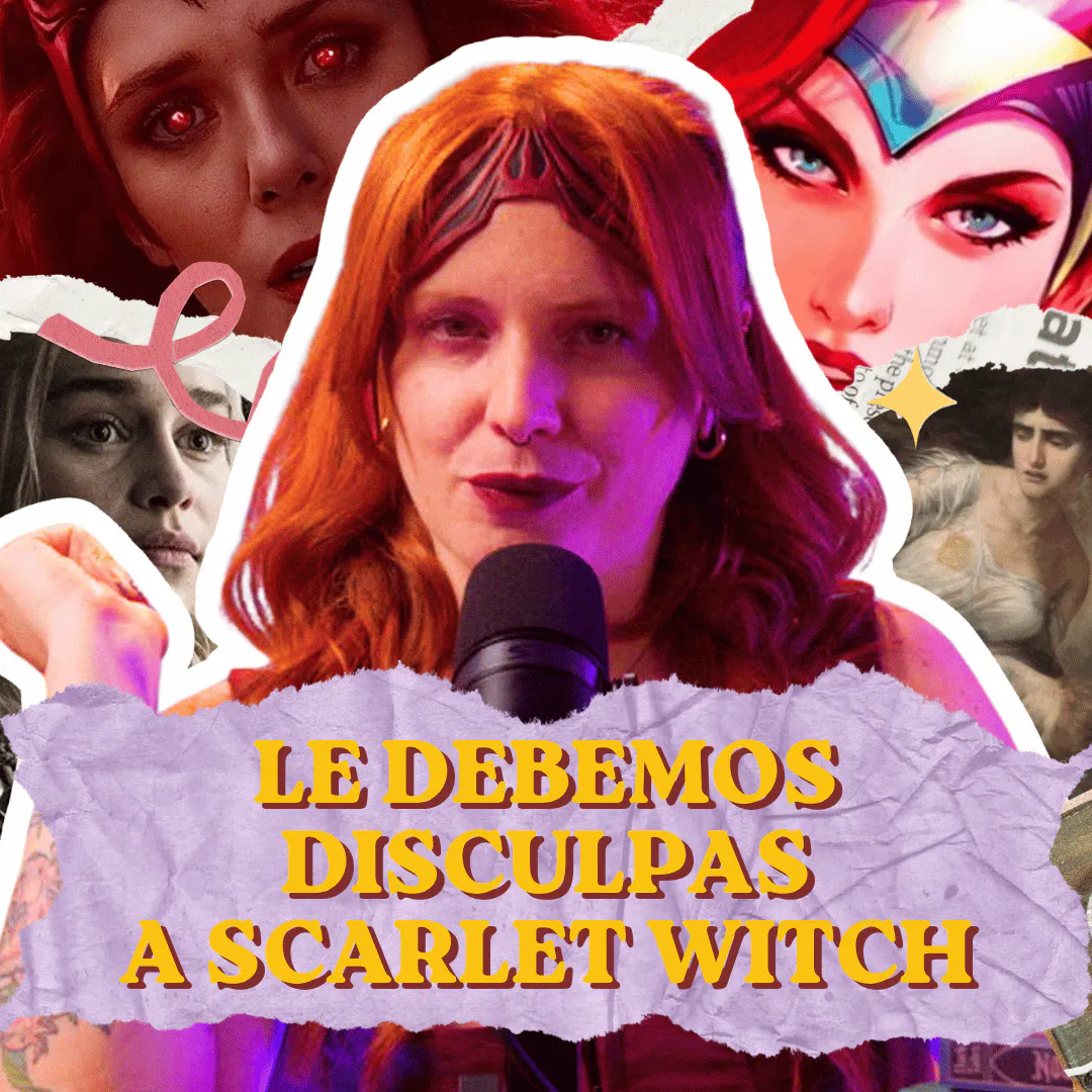 Le debemos disculpas a Scarlet Witch | Noche de Geeks | Video ensayo