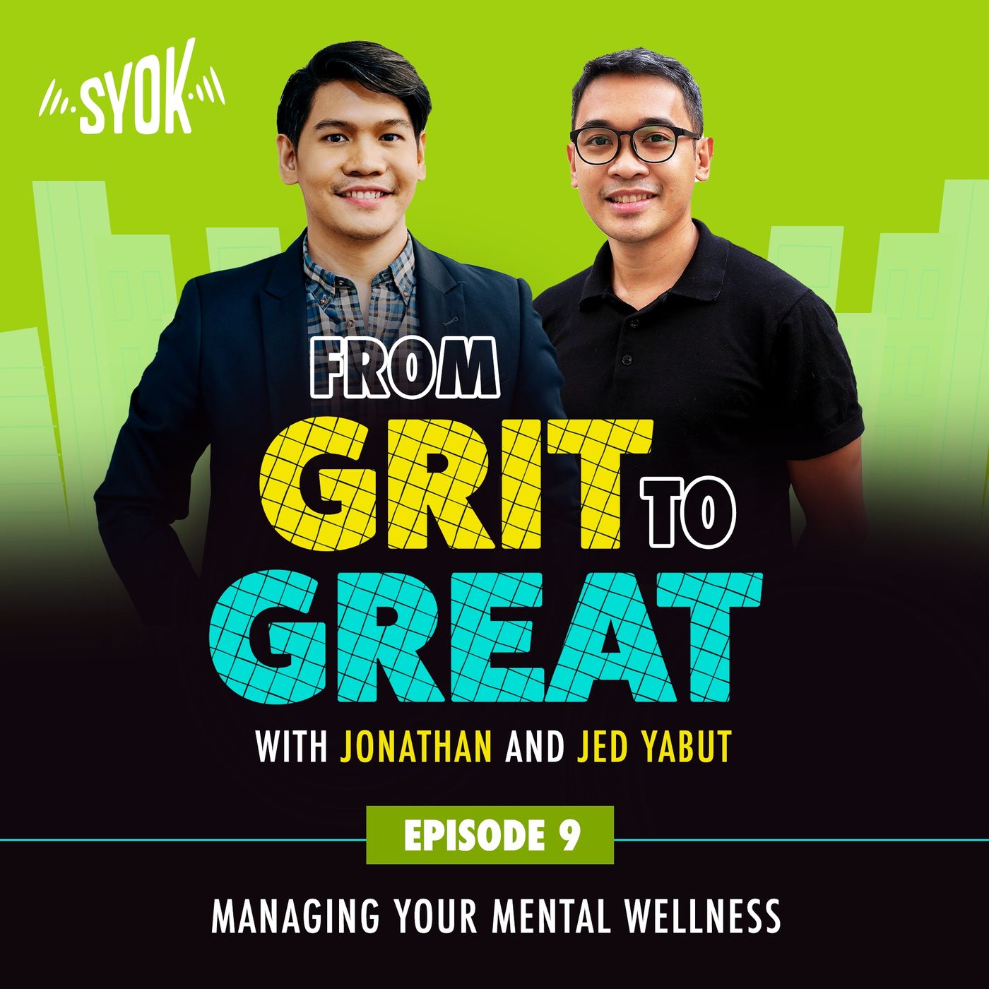 Managing Your Mental Wellness | From Grit To Great EP9