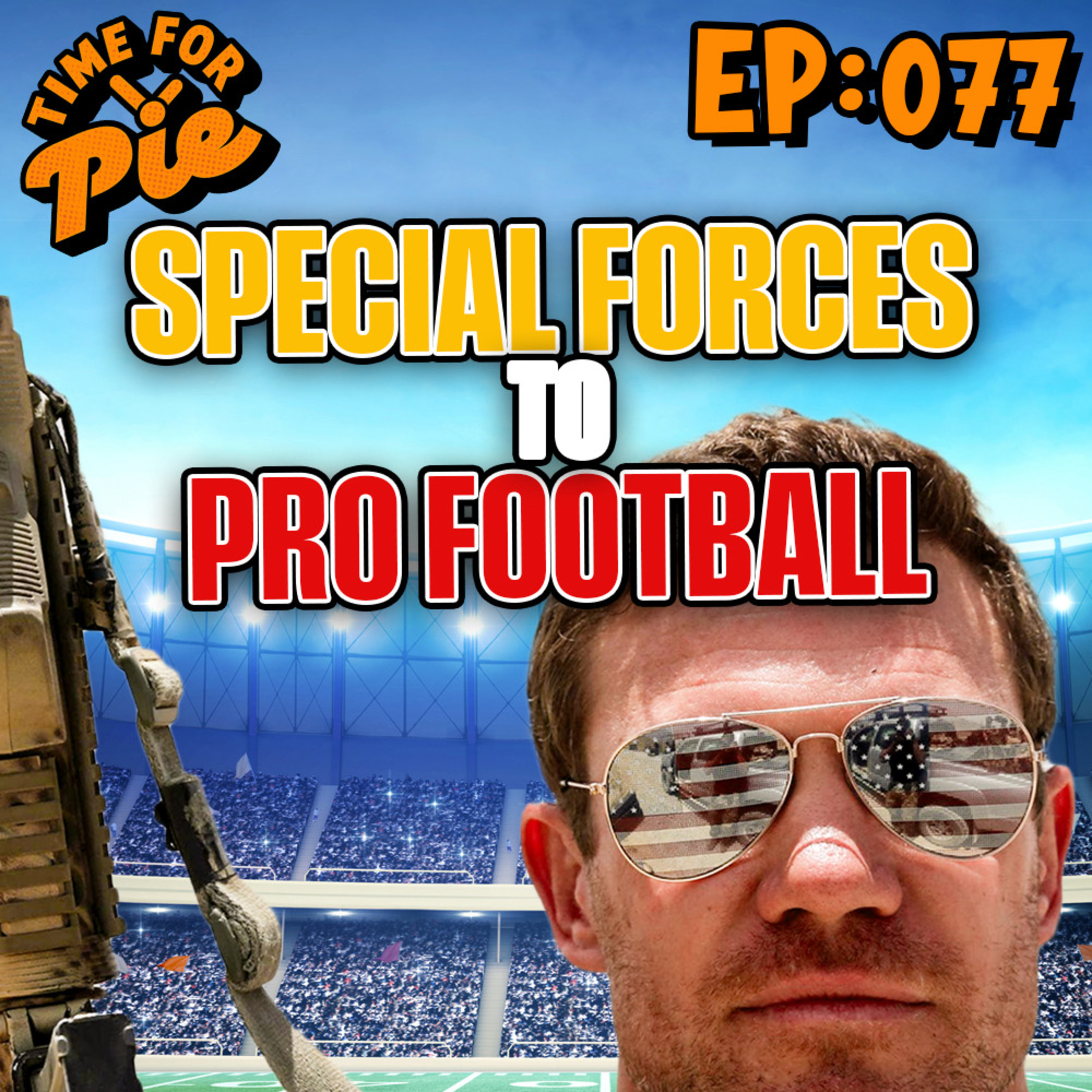 Special Forces learns to play professional football on YouTube - Nate Boyer - Time for Pie #77 episode artwork