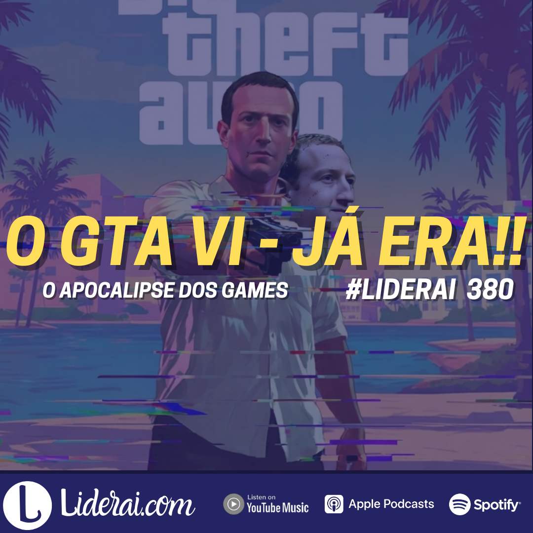 Liderai 380 | O apocalipse dos games