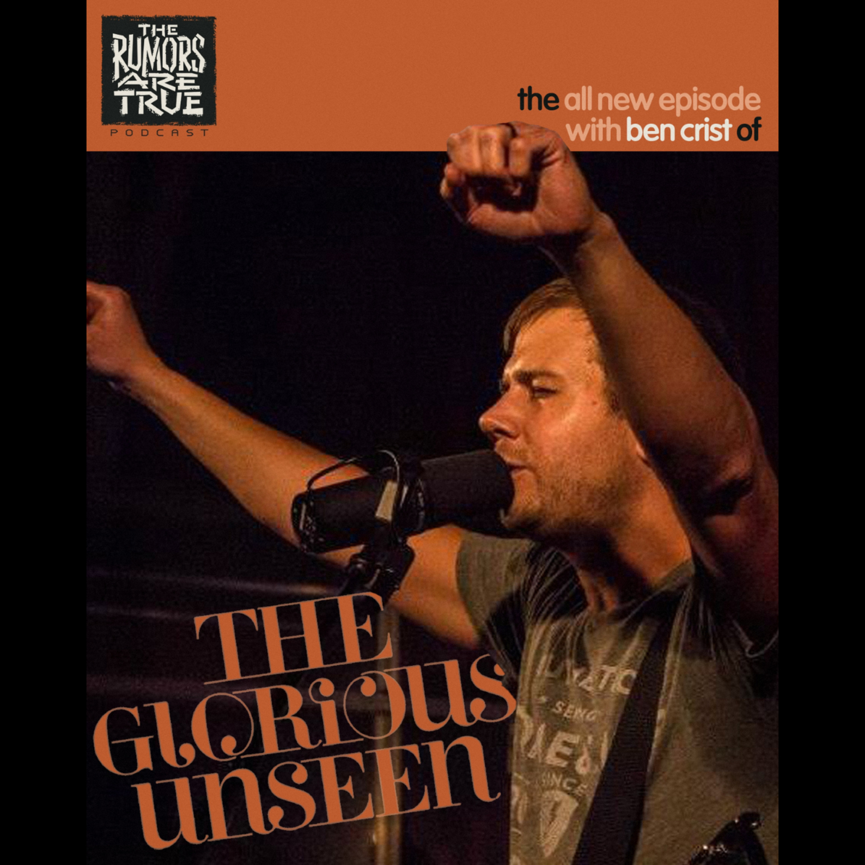 Ben Crist (The Glorious Unseen) episode artwork
