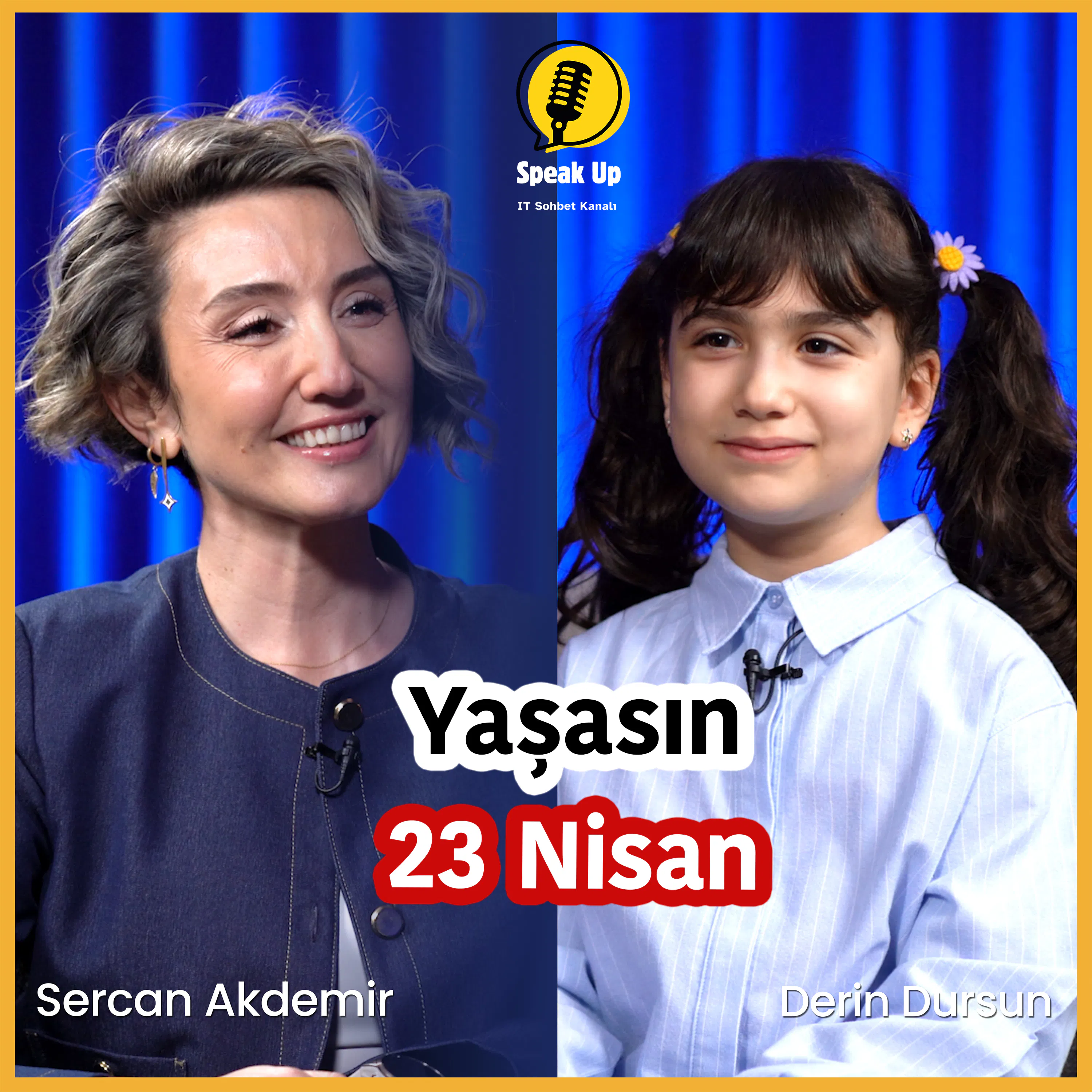 Yaşasın 23 Nisan / Speak Up'da Sevgili Derin'i ağırladık. episode artwork