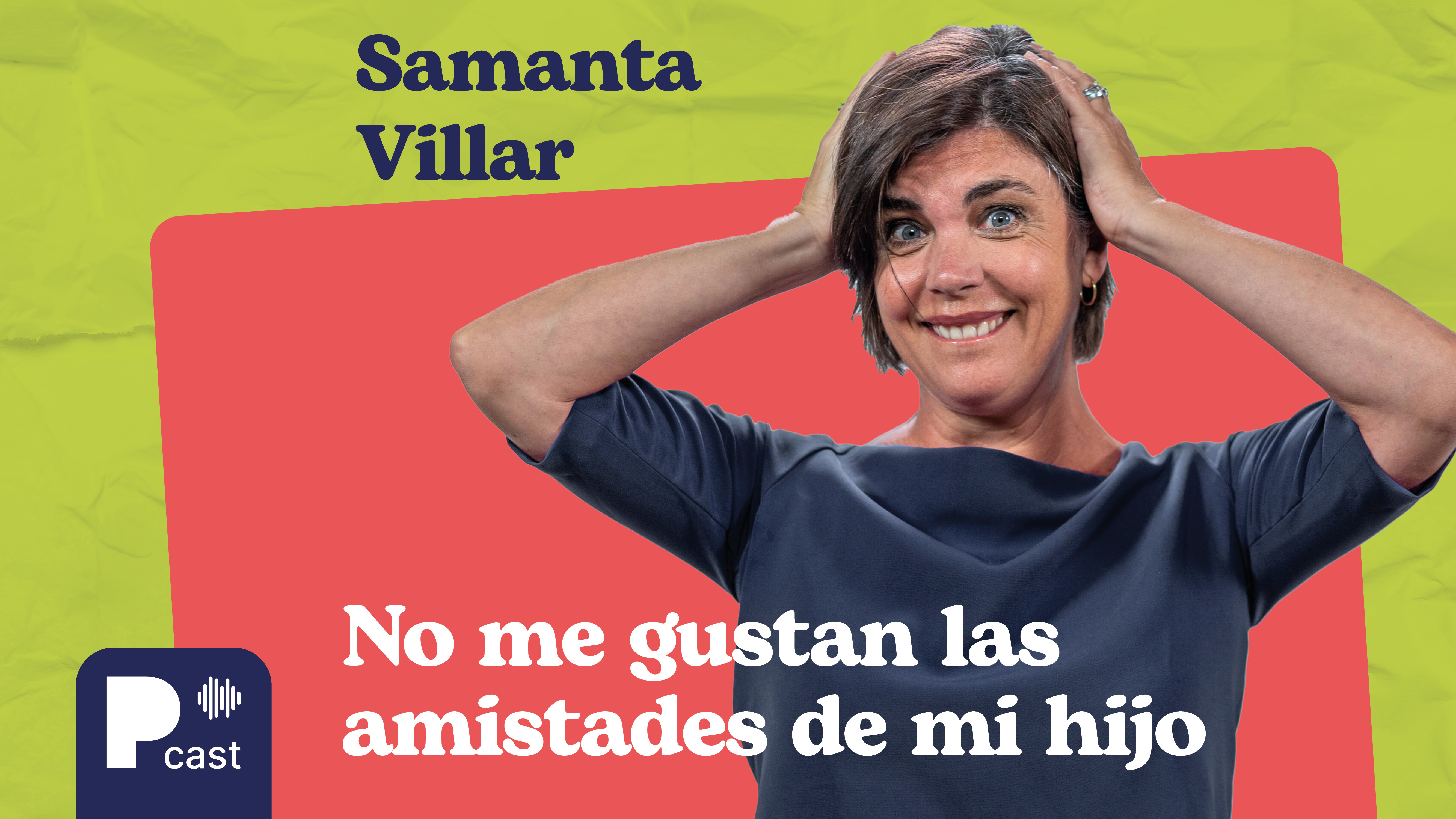 Sobre (vivir) a la crianza, con Samanta Villar