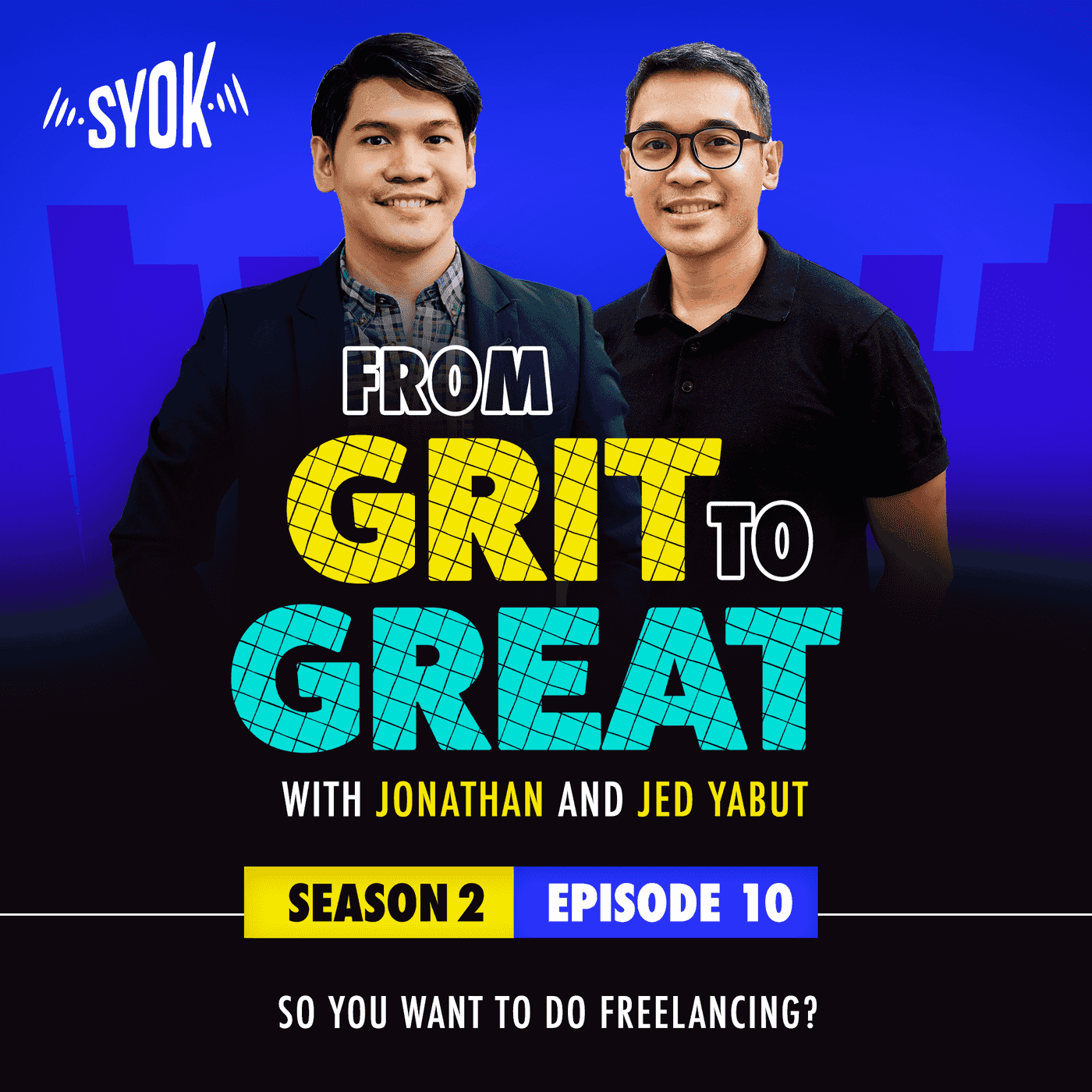 So You Want To Do Freelancing? | From Grit To Great S2E10