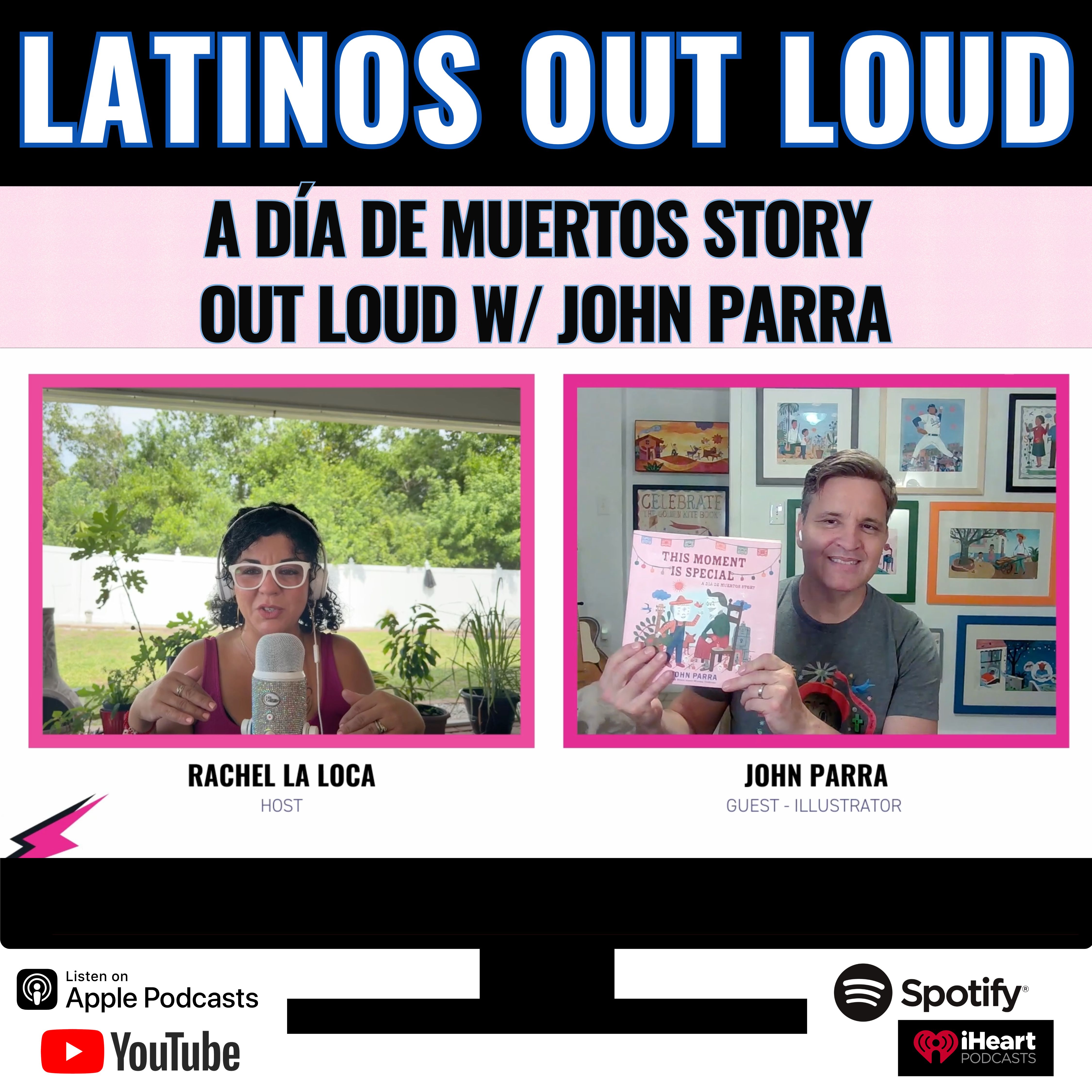 A Día de Muertos Story OUT LOUD w/ John Parra