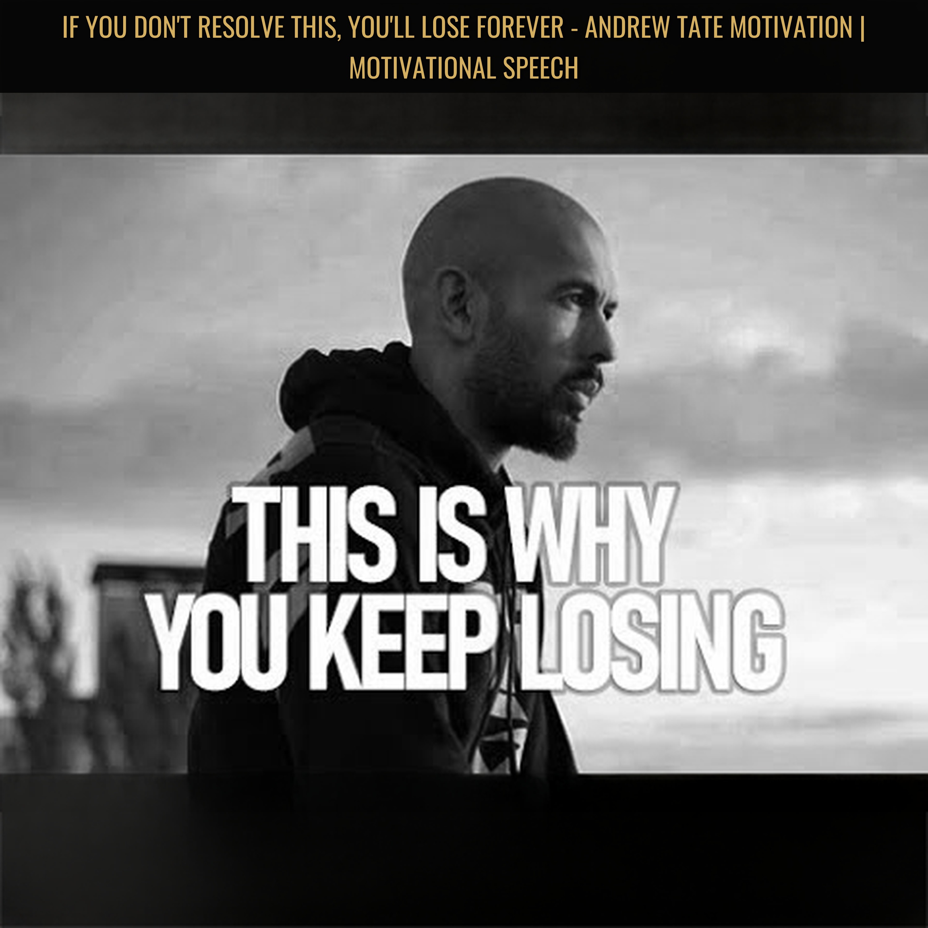 If You Don't Resolve THIS, You'll Lose Forever - Andrew Tate Motivation | Motivational Speech