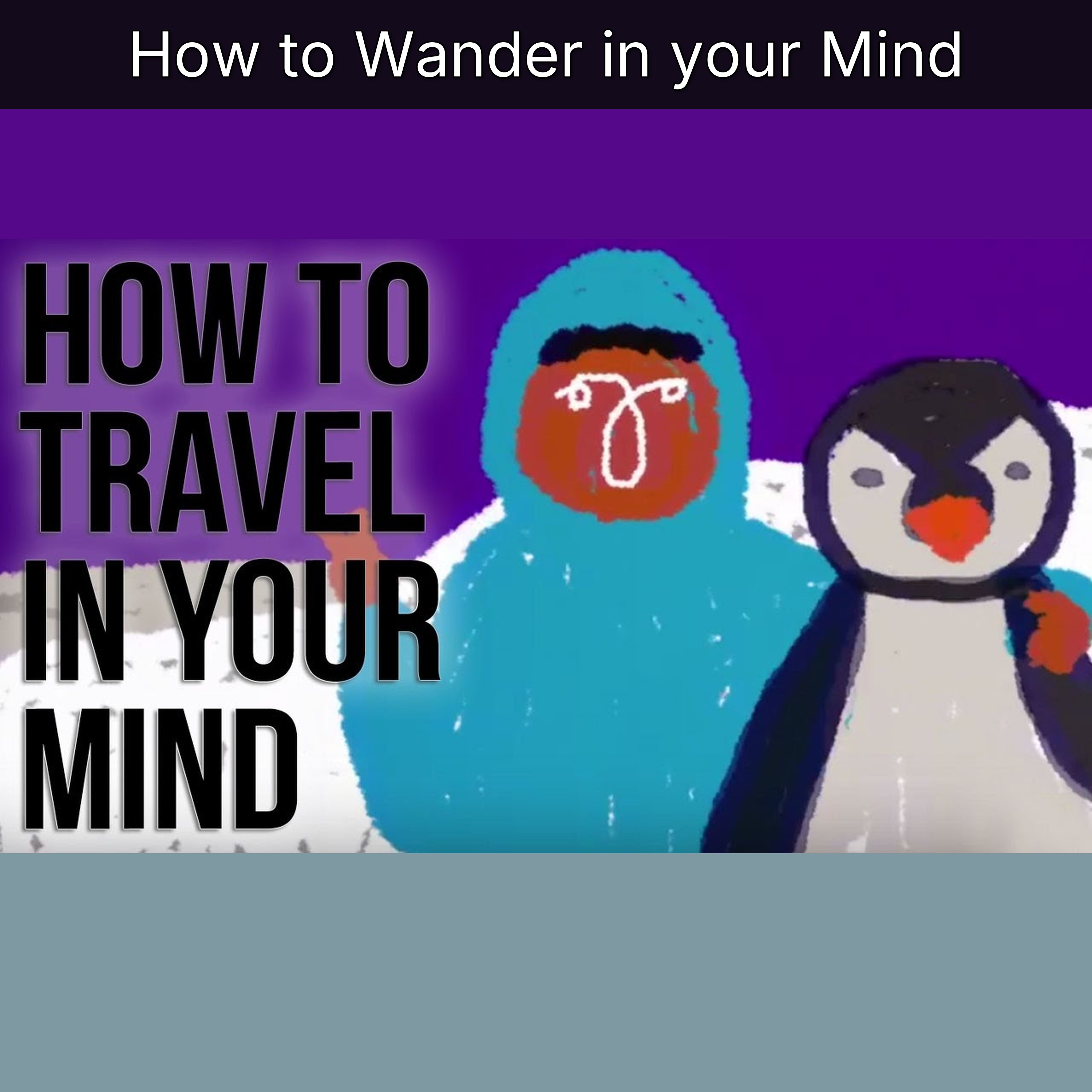 How to Wander in your Mind