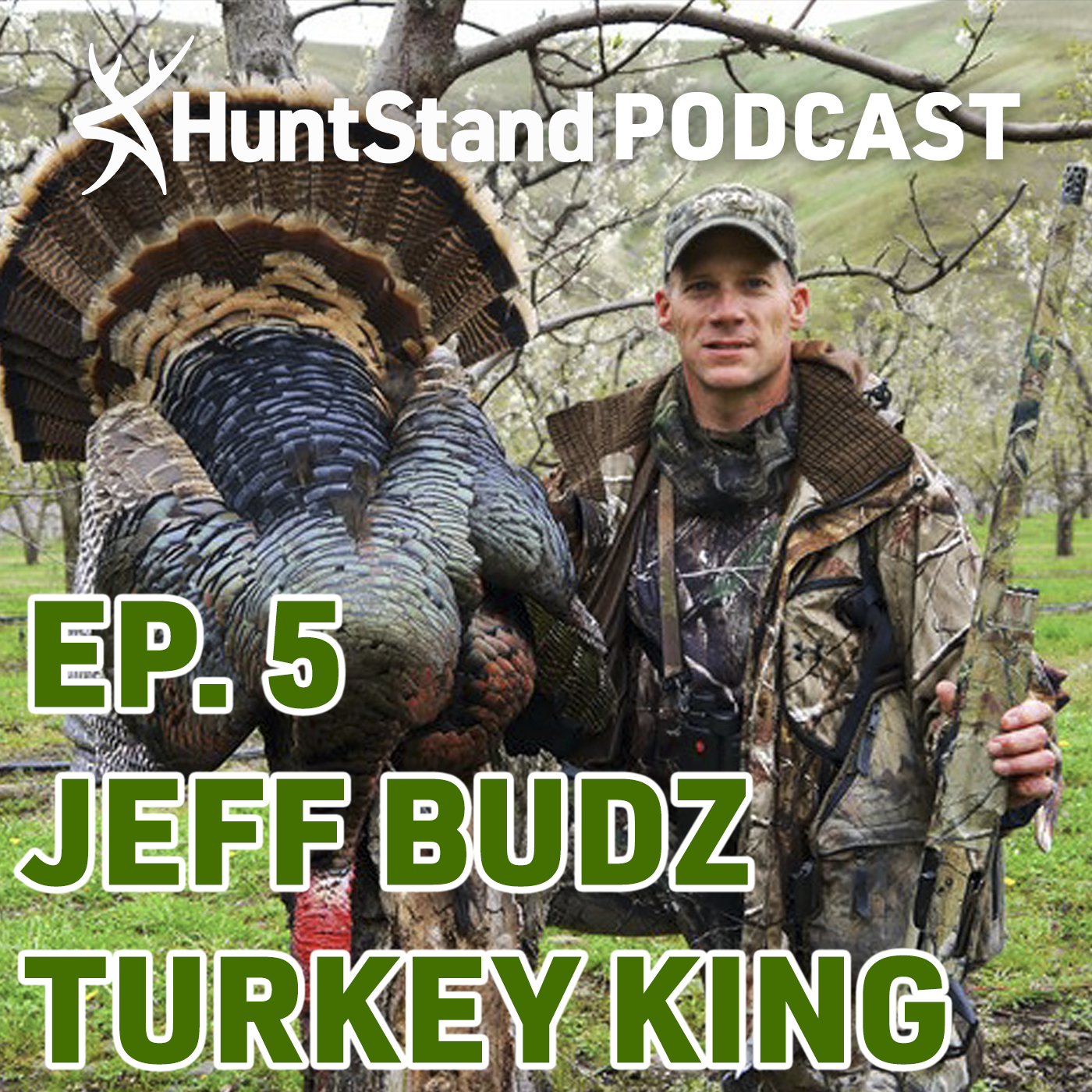 #005 - Jeff Budz - America's #1 Turkey Killer