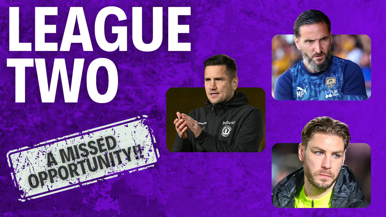 Opportunity… NOT Taken!! - League Two Review Opportunity… NOT Taken!! - League Two Review