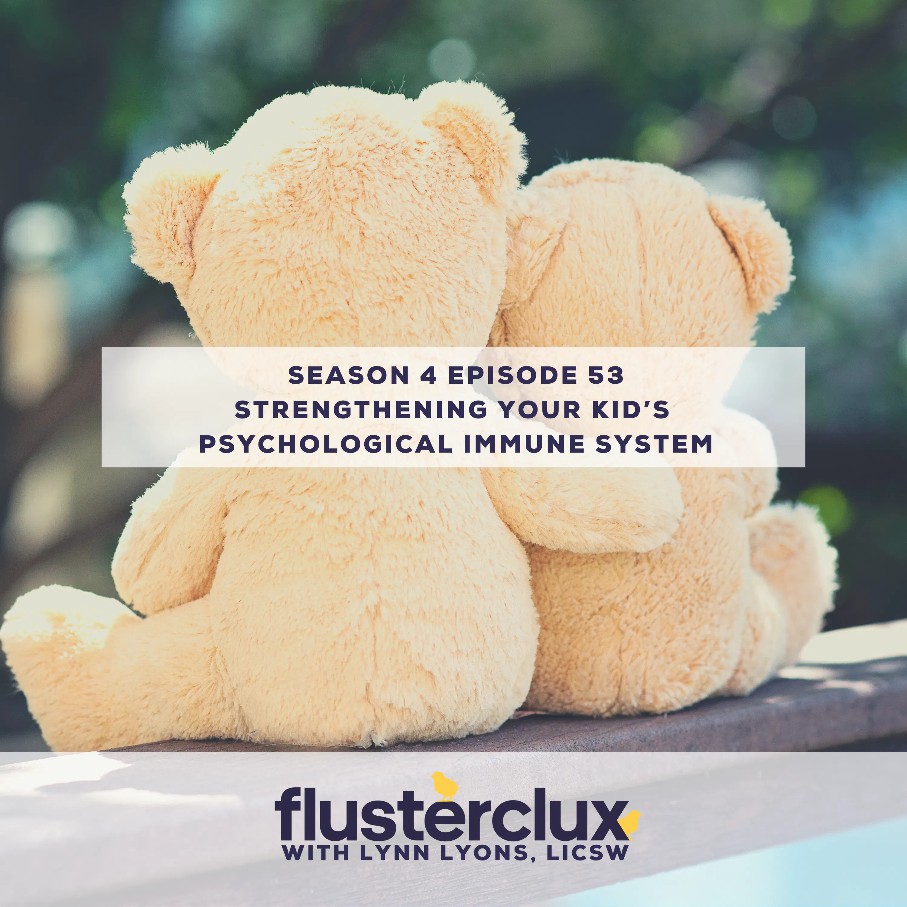 Strengthening Your Kid’s Psychological Immune System Strengthening Your Kid’s Psychological Immune System