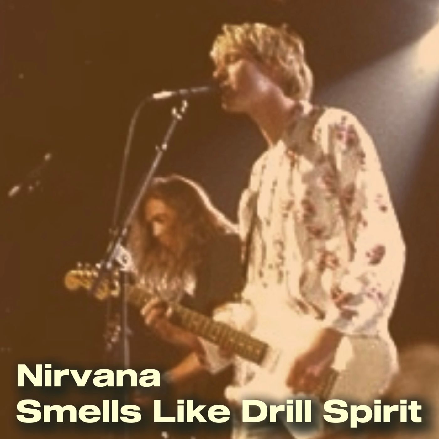 Nirvana - Smells Like Drill Spirit episode artwork