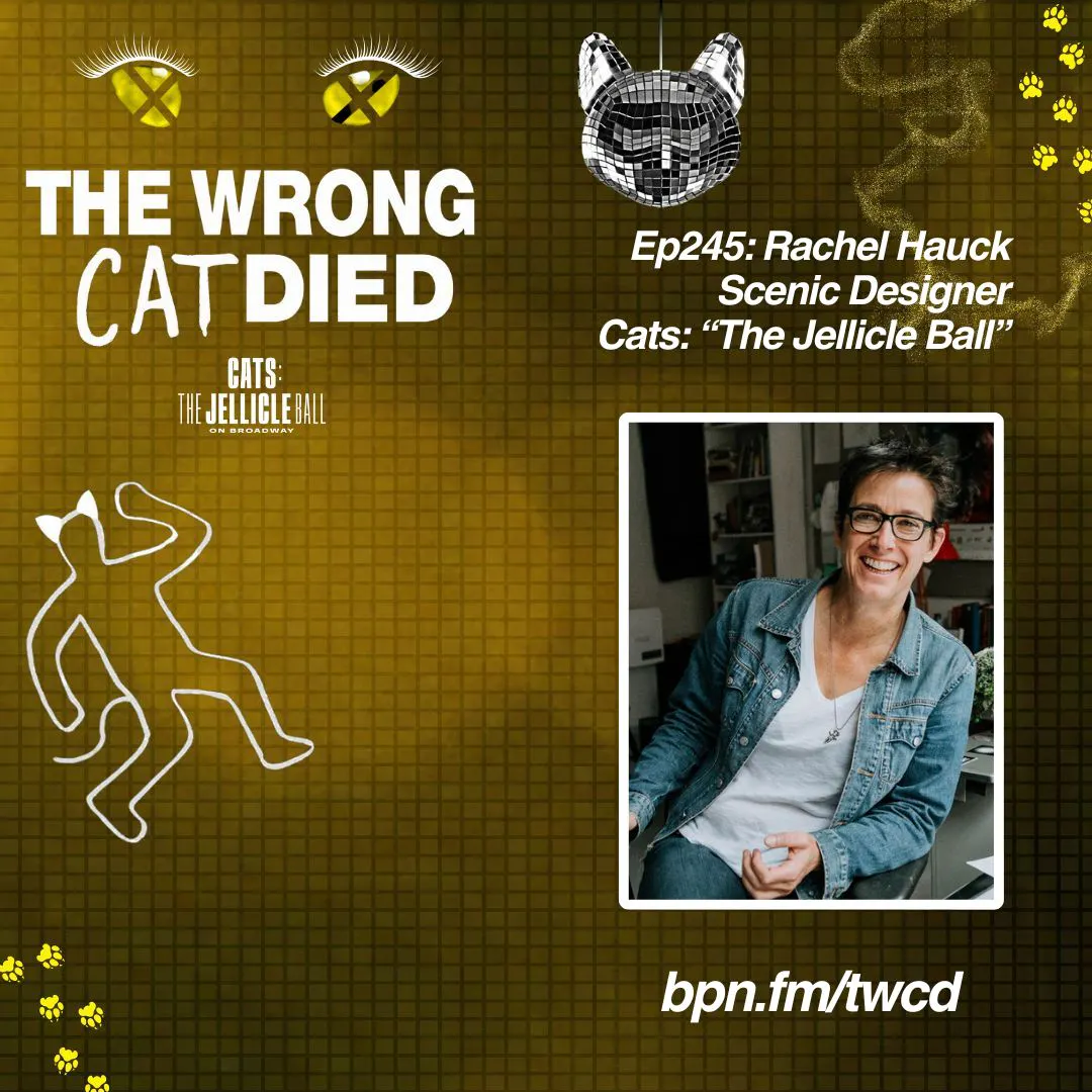 Ep245 - Rachel Hauck, Scenic Designer for CATS: The Jellicle Ball Ep245 - Rachel Hauck, Scenic Designer for CATS: The Jellicle Ball