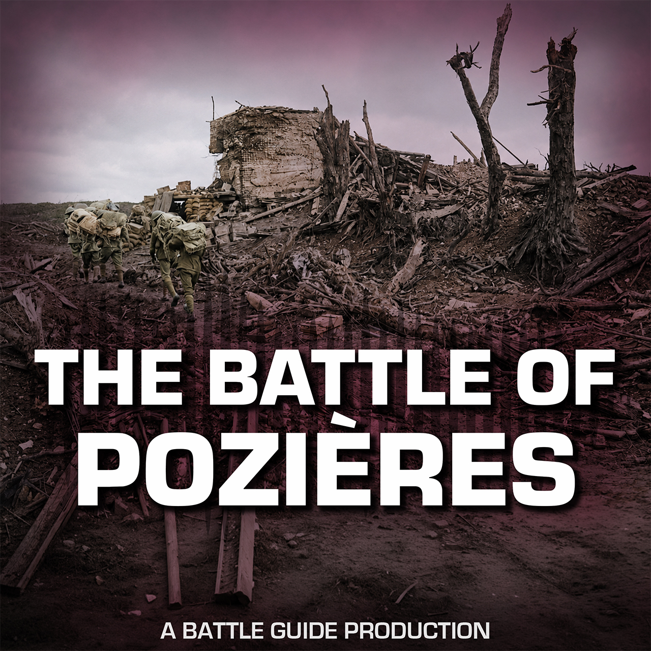 Pozières: Australia's Bloodiest Battle of the Somme