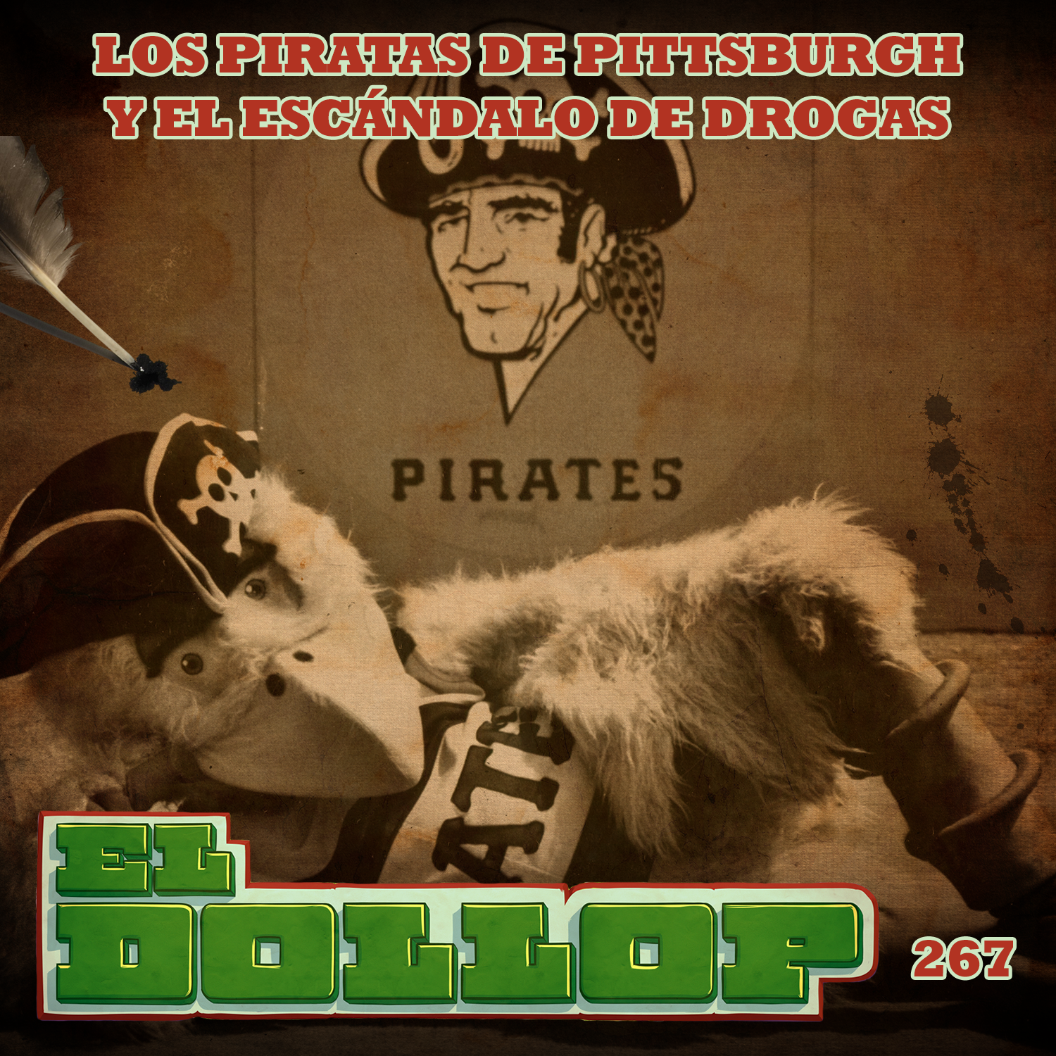 Los Piratas de Pittsburgh y el Escándalo de Drogas  |  El Dollop E267 episode artwork
