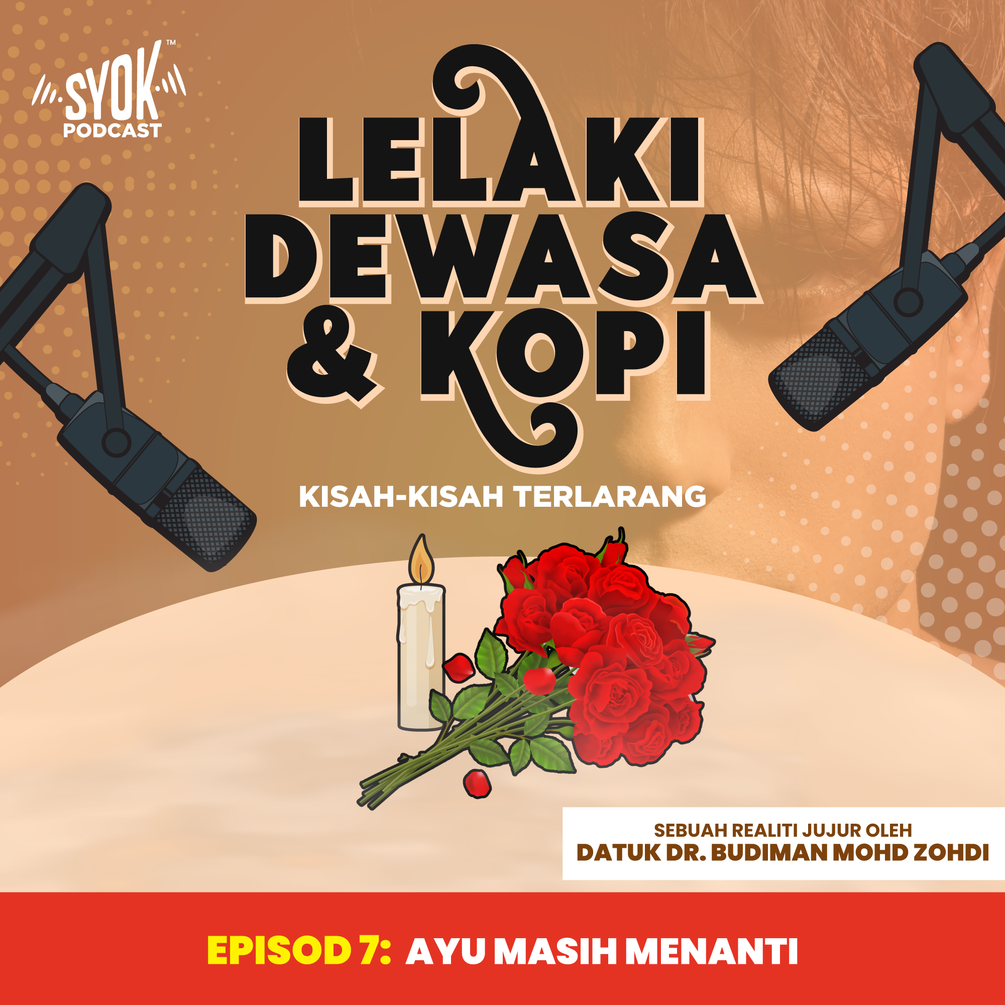 Ayu Masih Menanti | Lelaki Dewasa dan Kopi EP7
