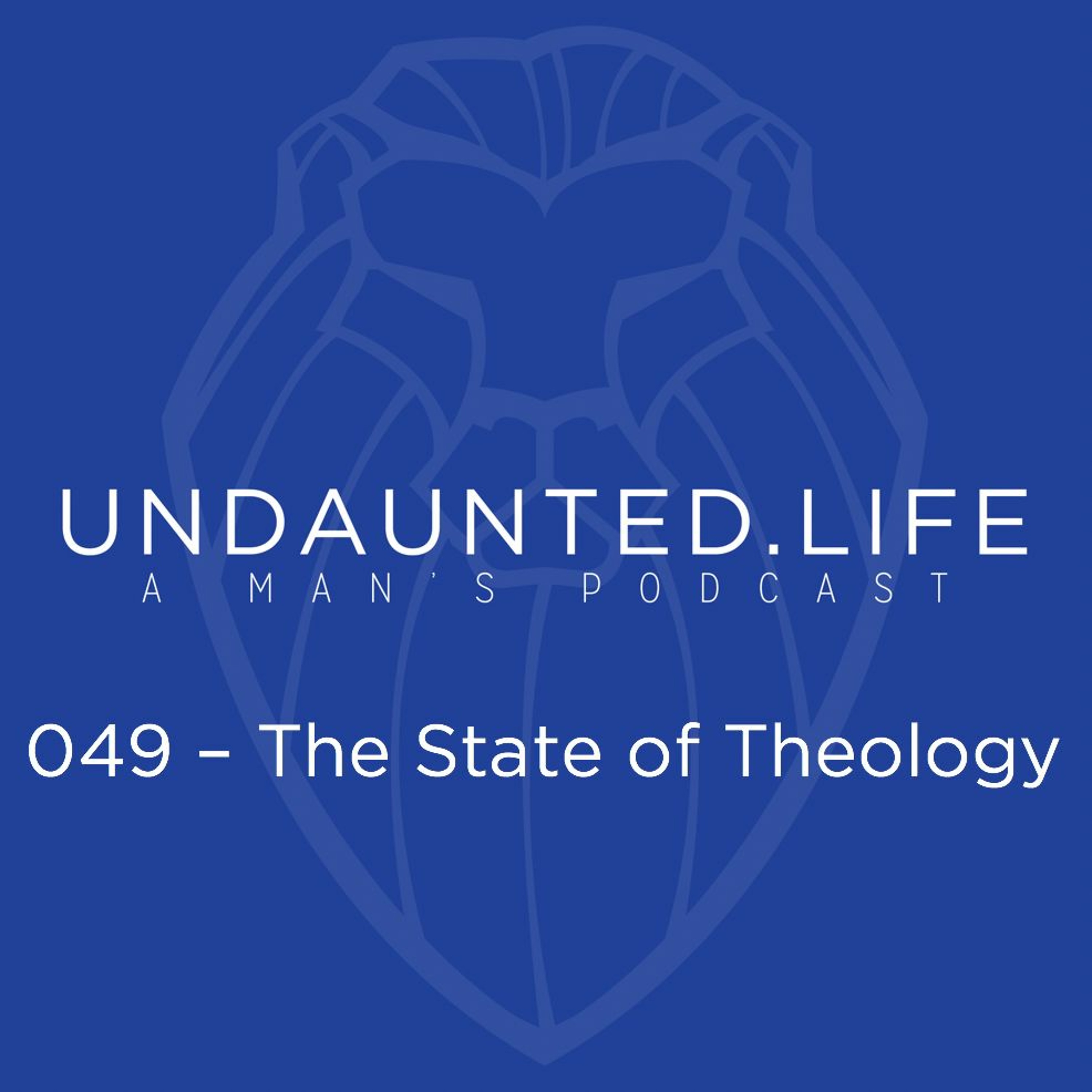 049 - The State Of Theology